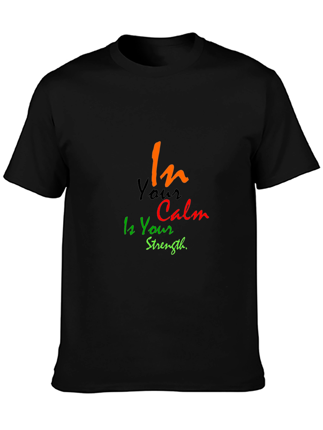 Black In Your Calm is Your Strength Black T-Shirt view 3