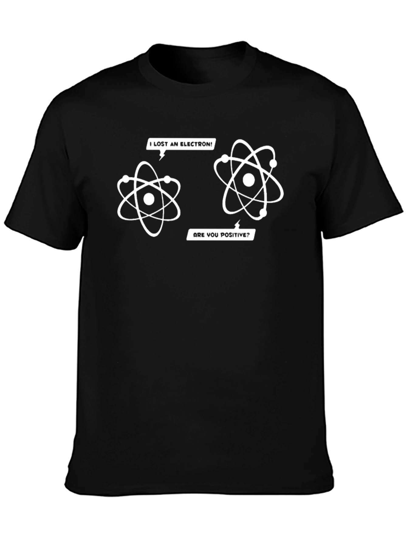 Black I Lost An Electron! Funny Physics T-Shirt view 3
