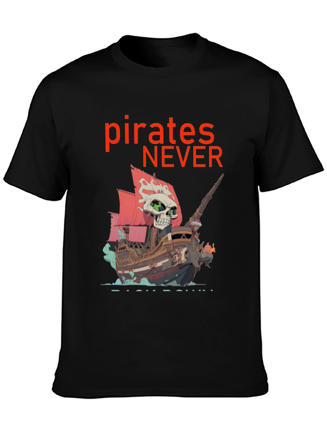 Black Pirates Never Back Down T-Shirt - Skull Ship Design view 3
