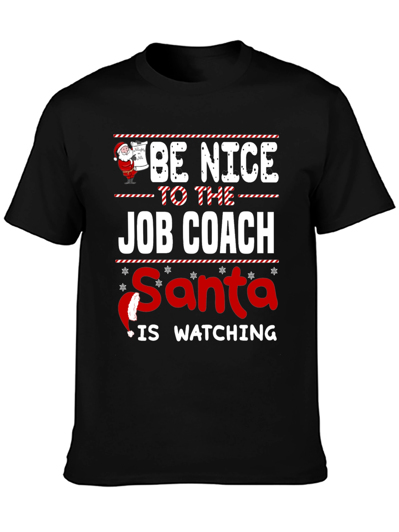 Black Be Nice to the Job Coach Santa Is Watching T-Shirt view 3