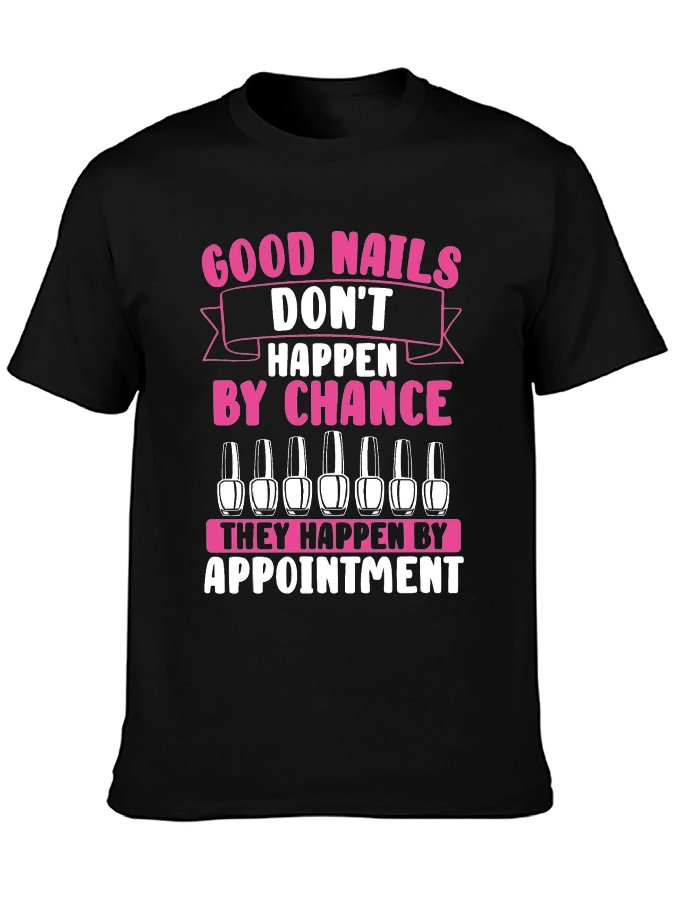 Black Good Nails Appointment Graphic T-Shirt view 3