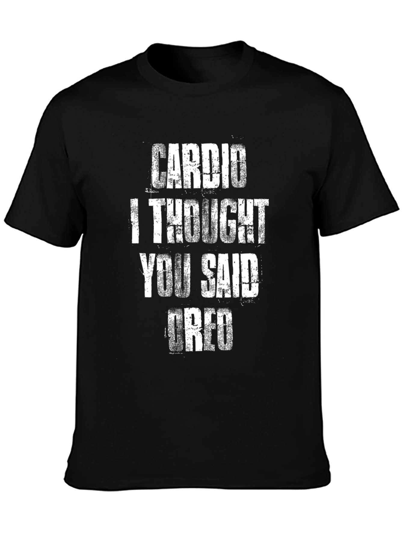 Black Cardio I Thought You Said Oreo Funny Workout T-Shirt view 3