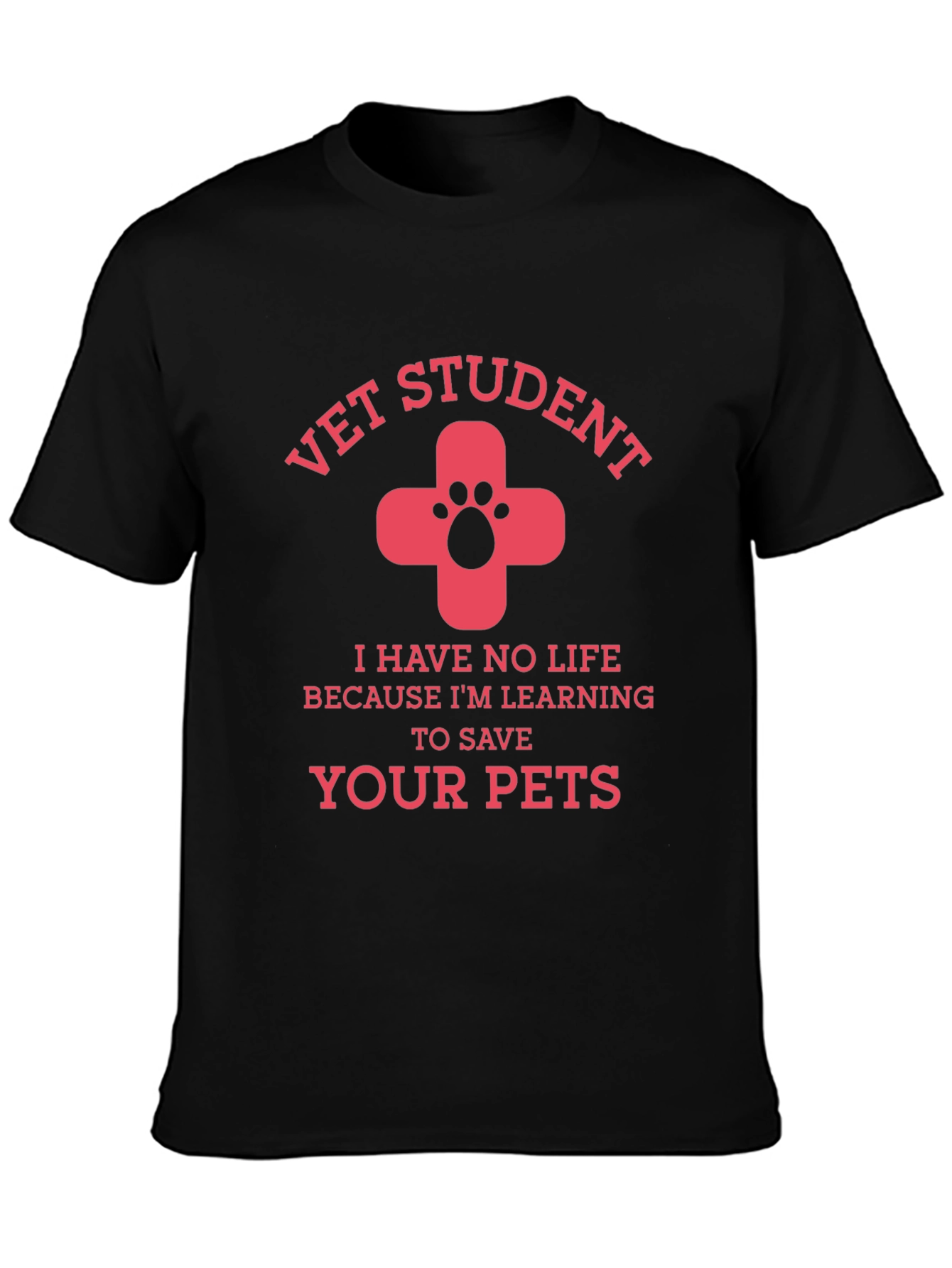 Vet Student Tee: Save Your Pets - 3