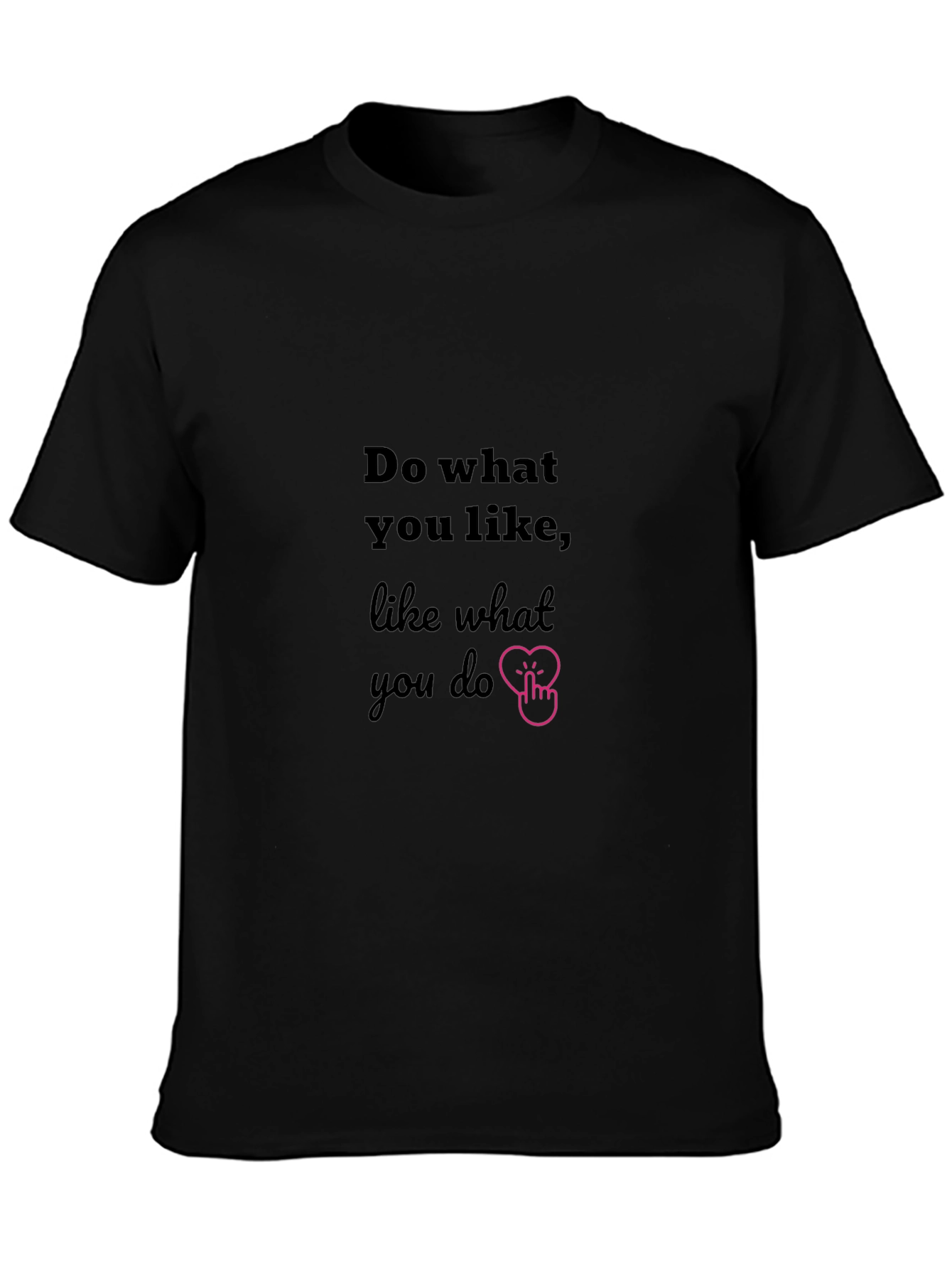 Black Do What You Like T-Shirt - Premium Cotton view 3