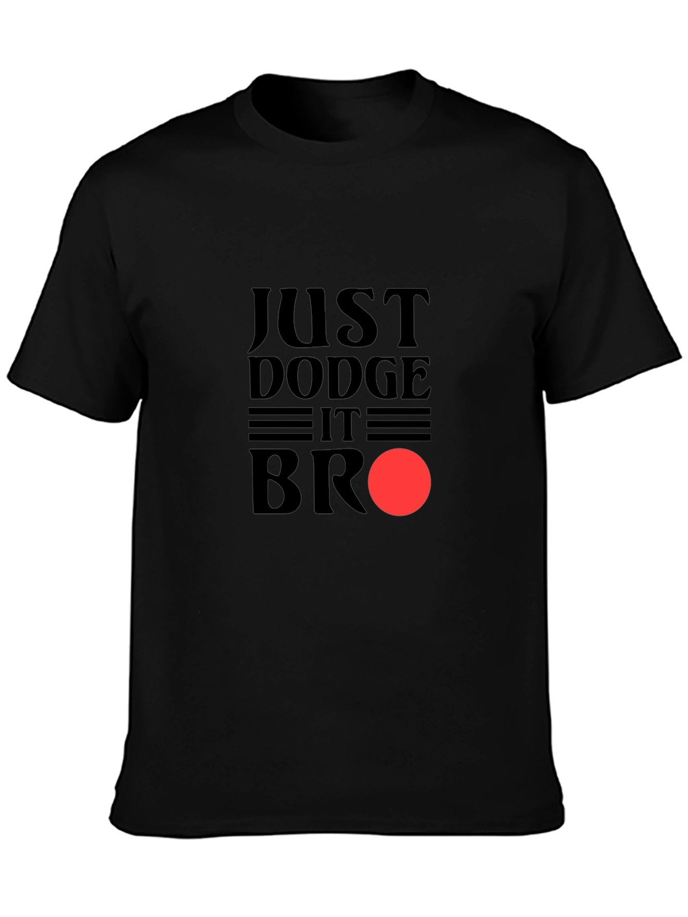 Black Just Dodge It Bro - Men's Graphic Tee view 3