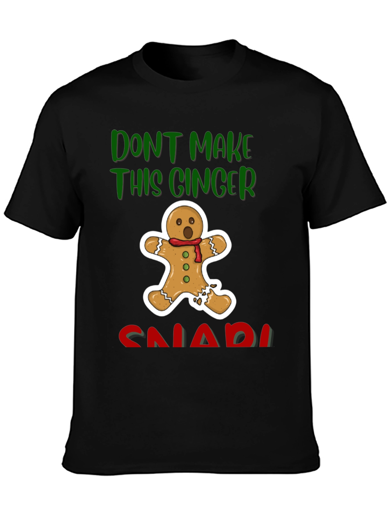 Black Gingerbread Man T-Shirt - Don't Make This Ginger Snap view 3