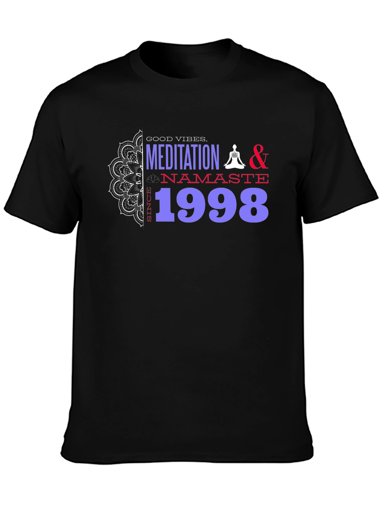 Black Meditation & Namaste T-Shirt - Good Vibes Since 1998 view 3