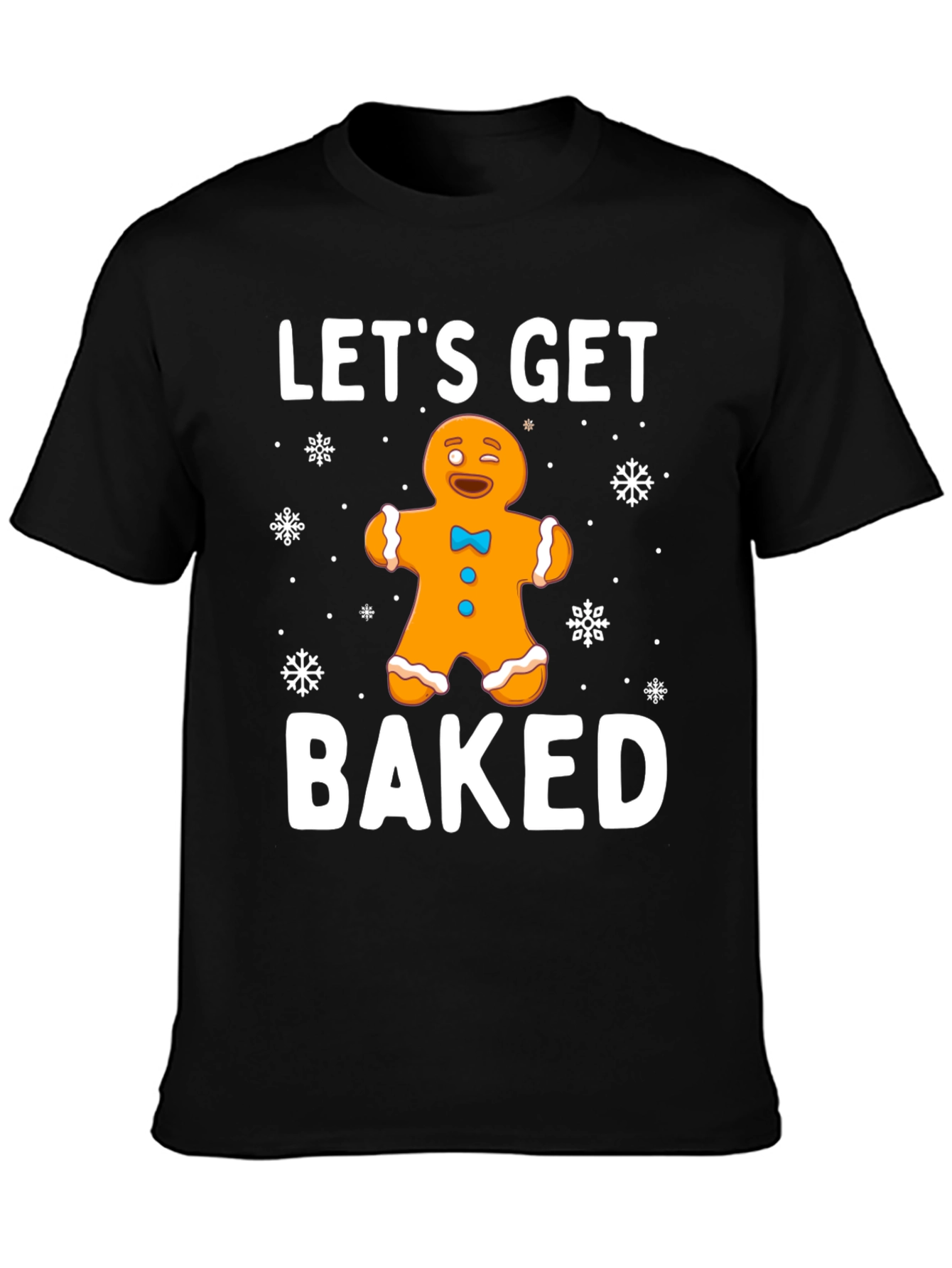 Black Let's Get Baked Gingerbread Holiday T-Shirt view 3