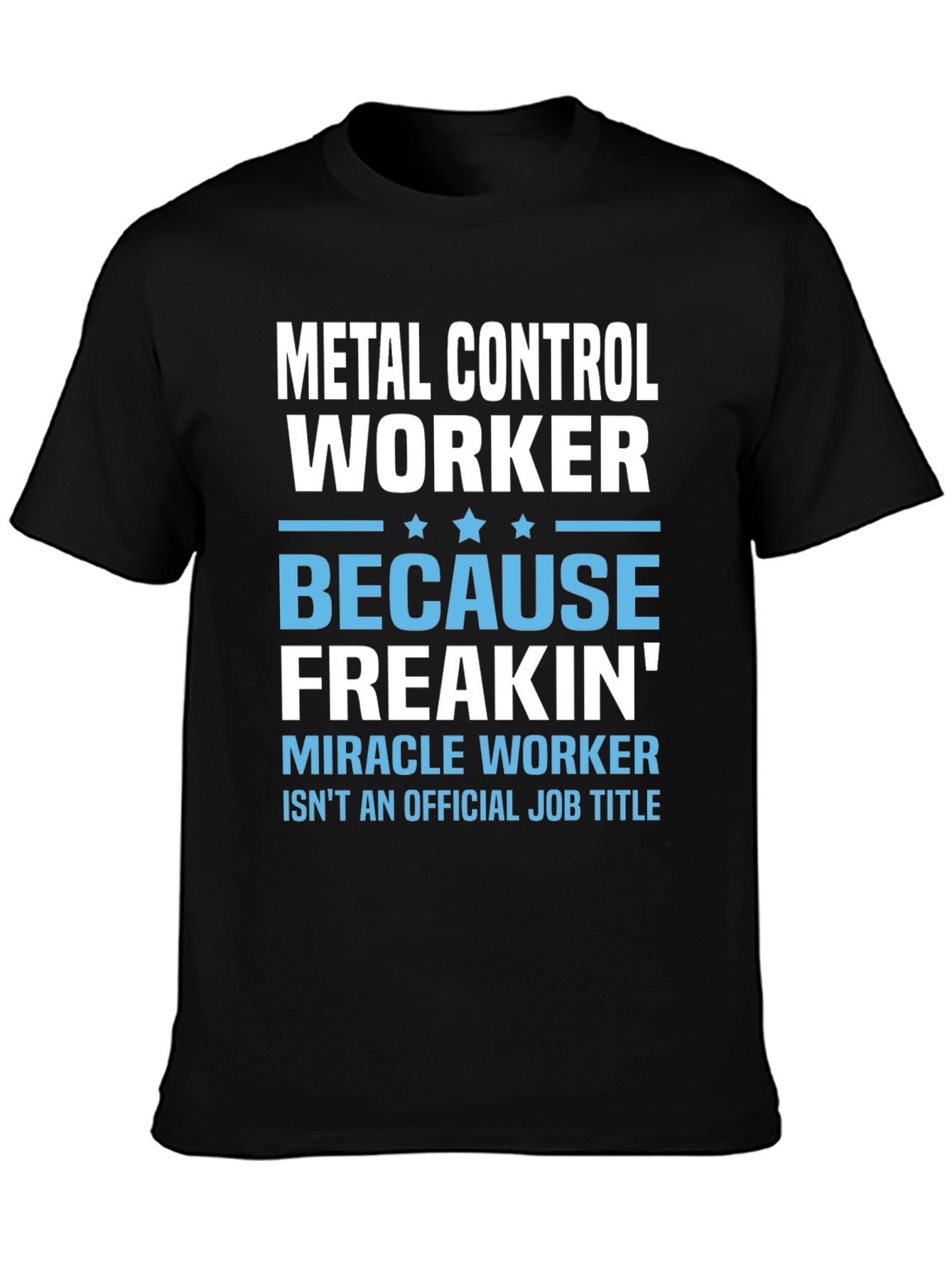 Black Metal Control Worker Funny Job Title T-Shirt view 3