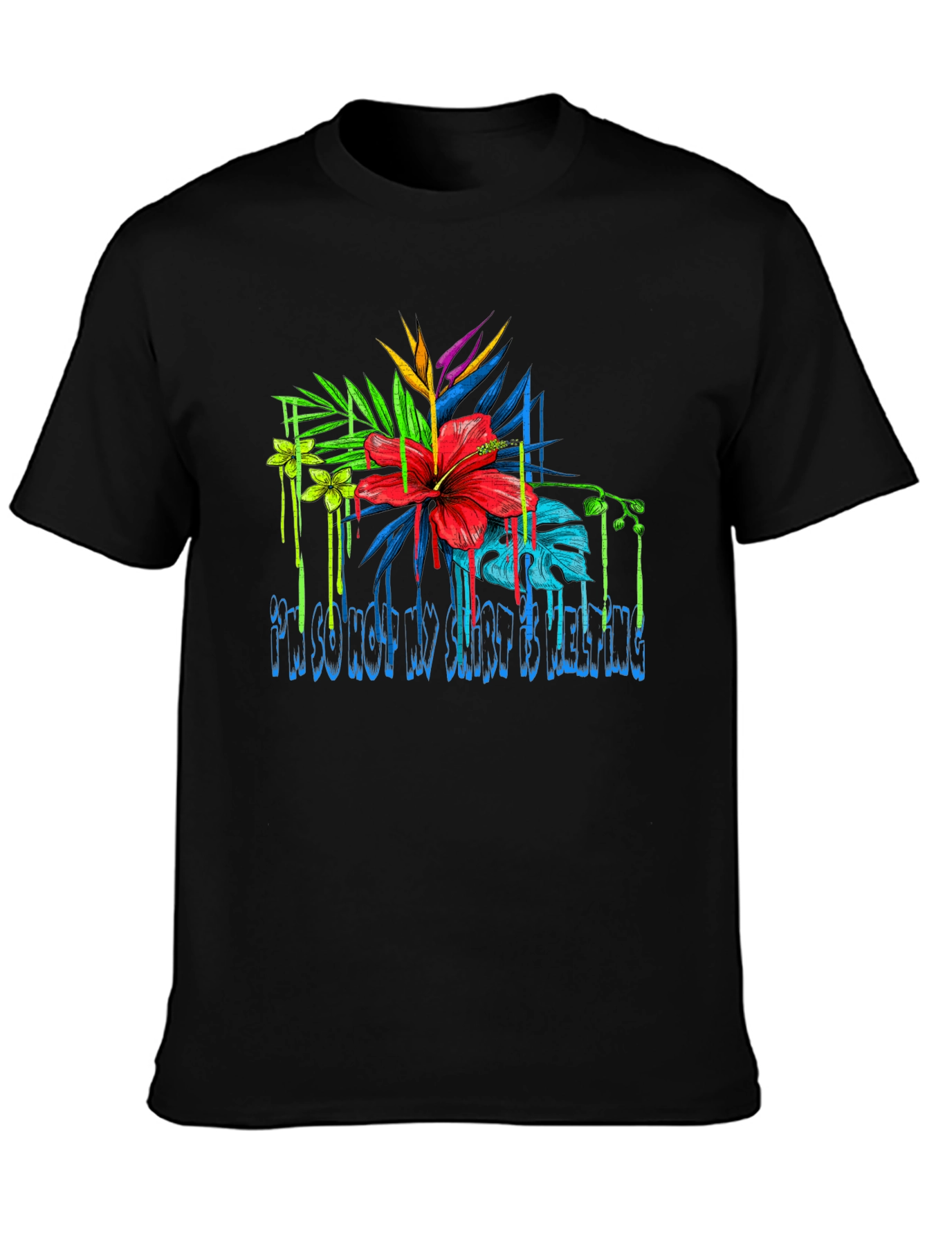 Black Tropical Floral Graphic Tee - 'I'm So Hot My Shirt Is Melting' view 3