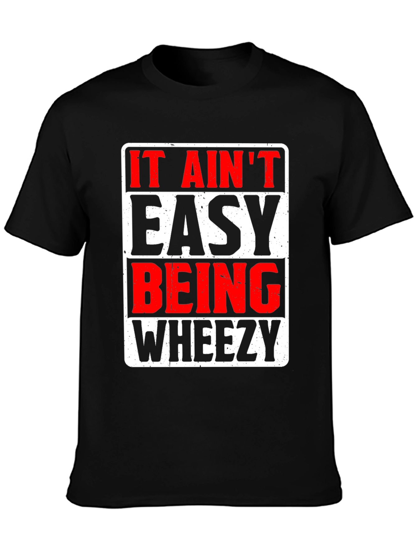 Black It Ain't Easy Being Wheezy Graphic T-Shirt view 3