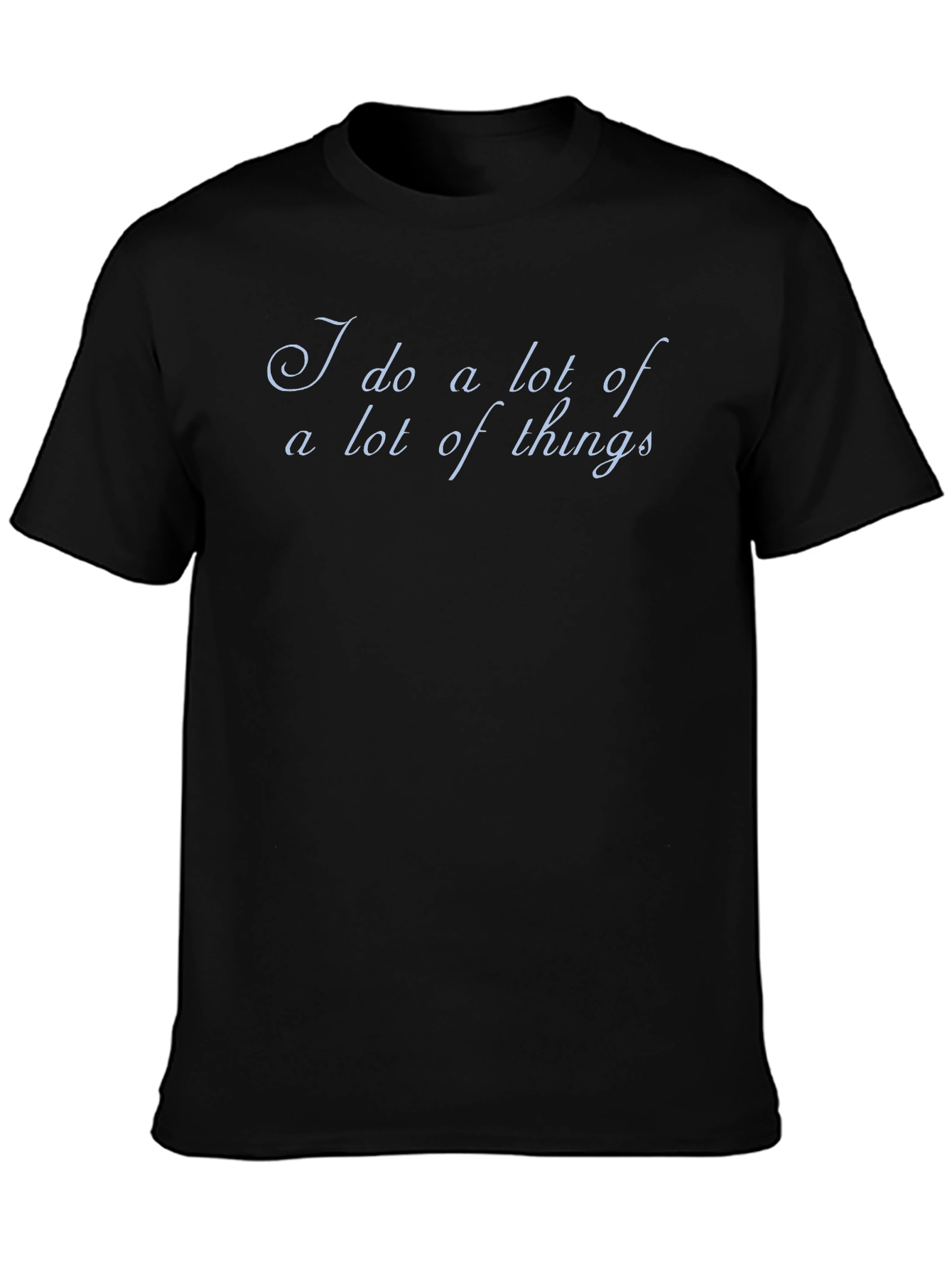 Black "I do a lot of things" Men's Black Graphic Tee view 3