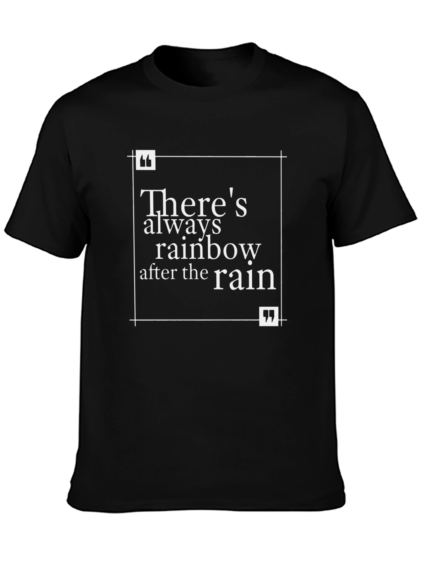 Black Inspirational Quote T-Shirt - Always Rainbow After Rain view 3
