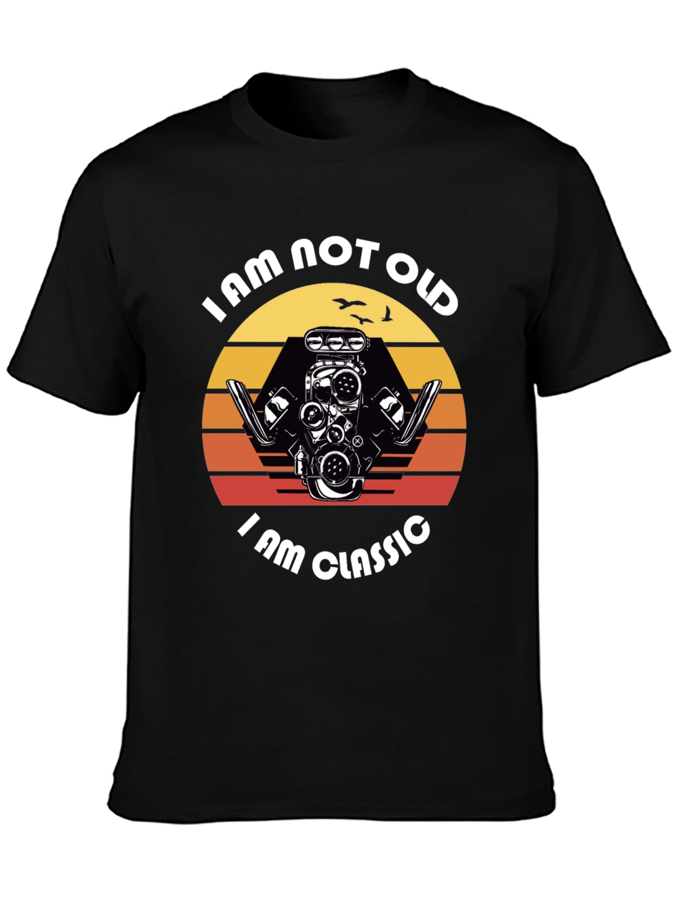 Black I am Not Old I am Classic Engine T-Shirt view 3