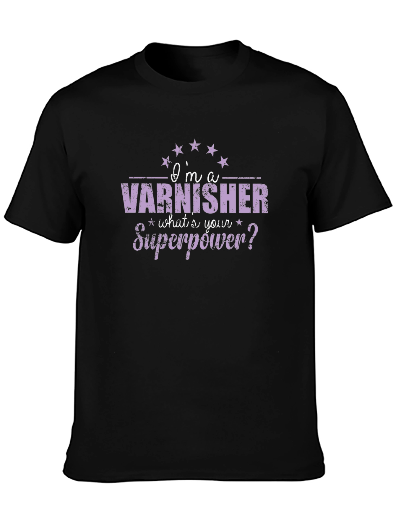Black Varnisher Superpower T-Shirt - Funny Job Pride Tee view 3