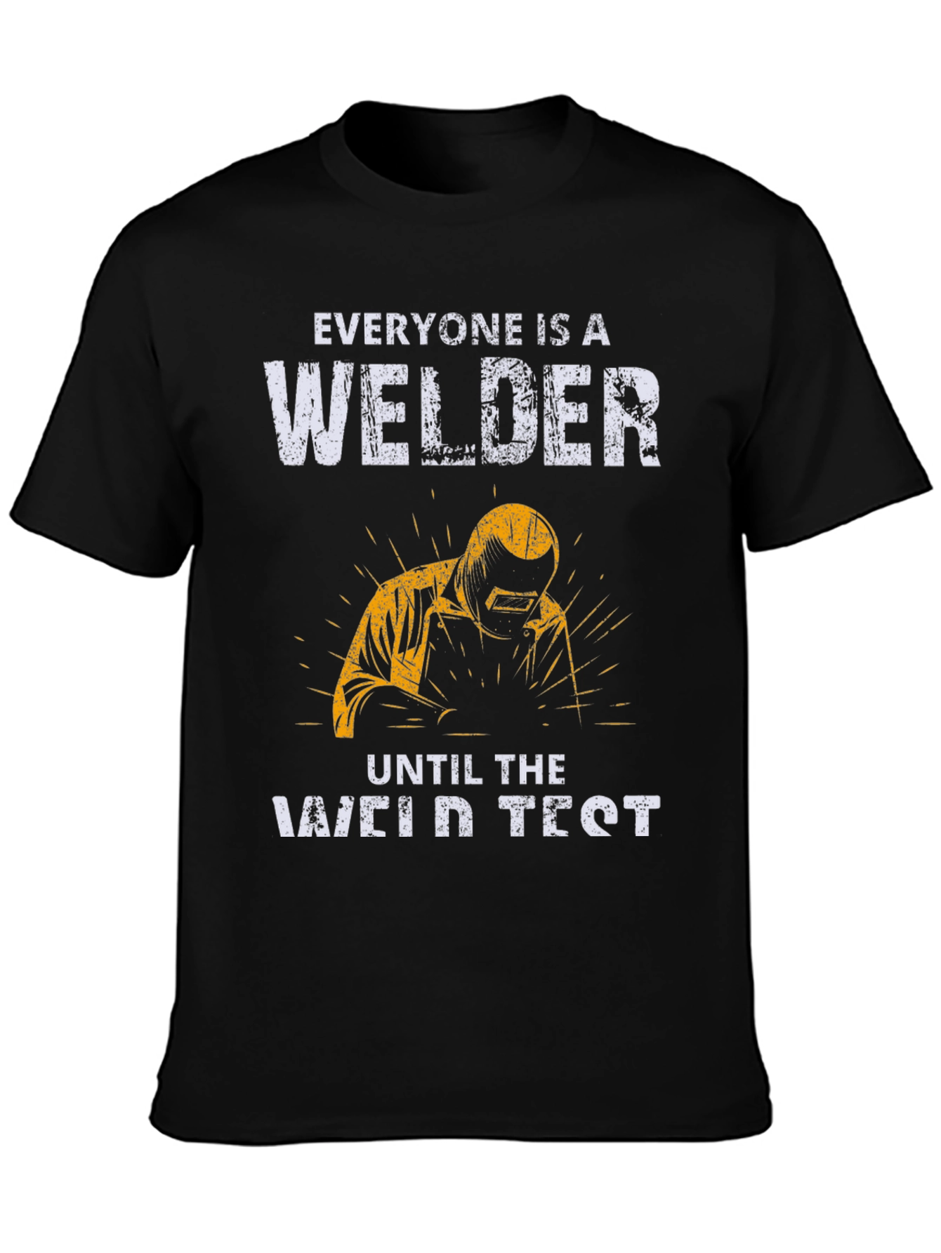 Black Welder T-Shirt: Everyone Is A Welder view 3