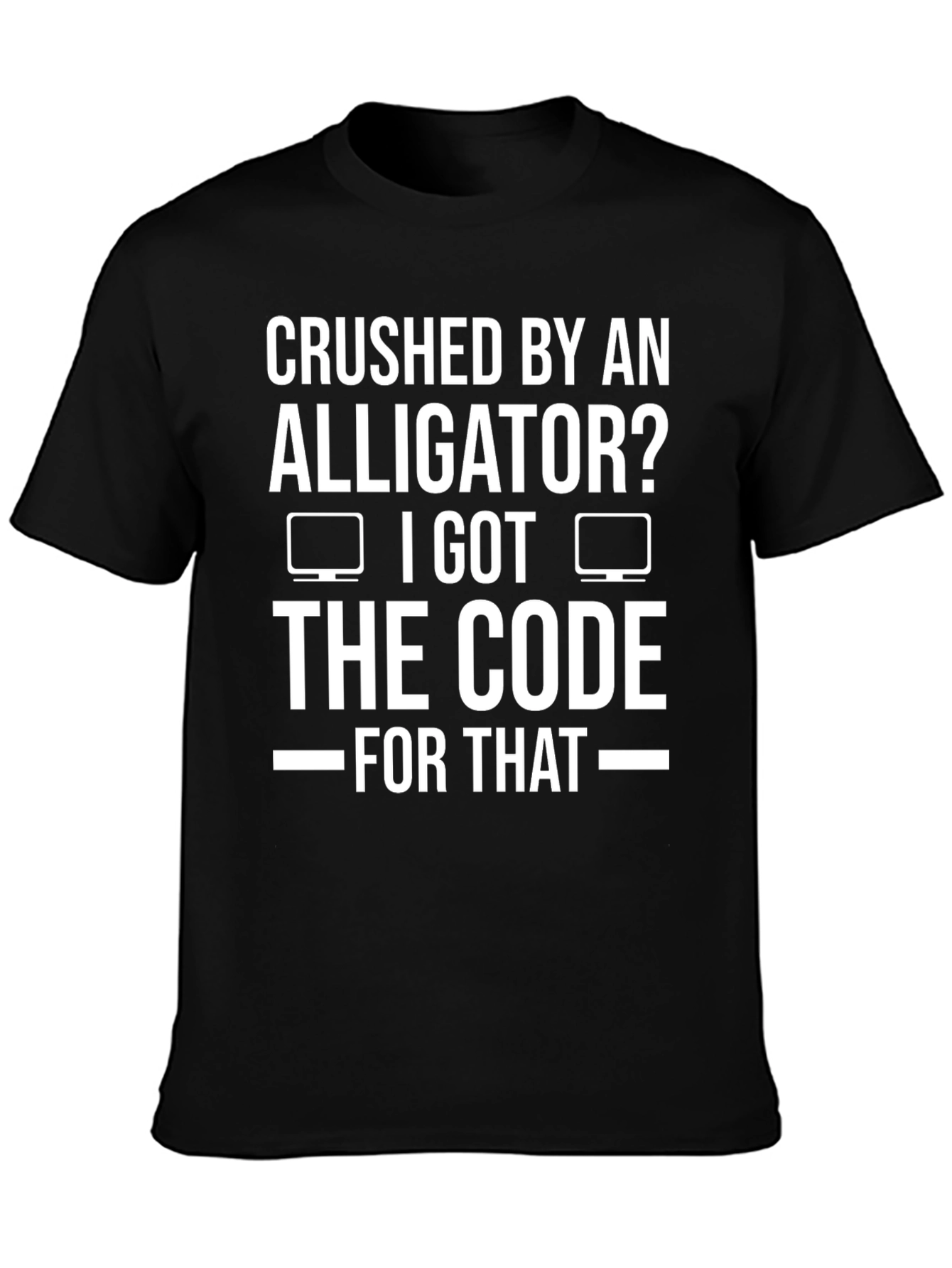 Black Crushed By An Alligator? I Got The Code For That T-Shirt view 3