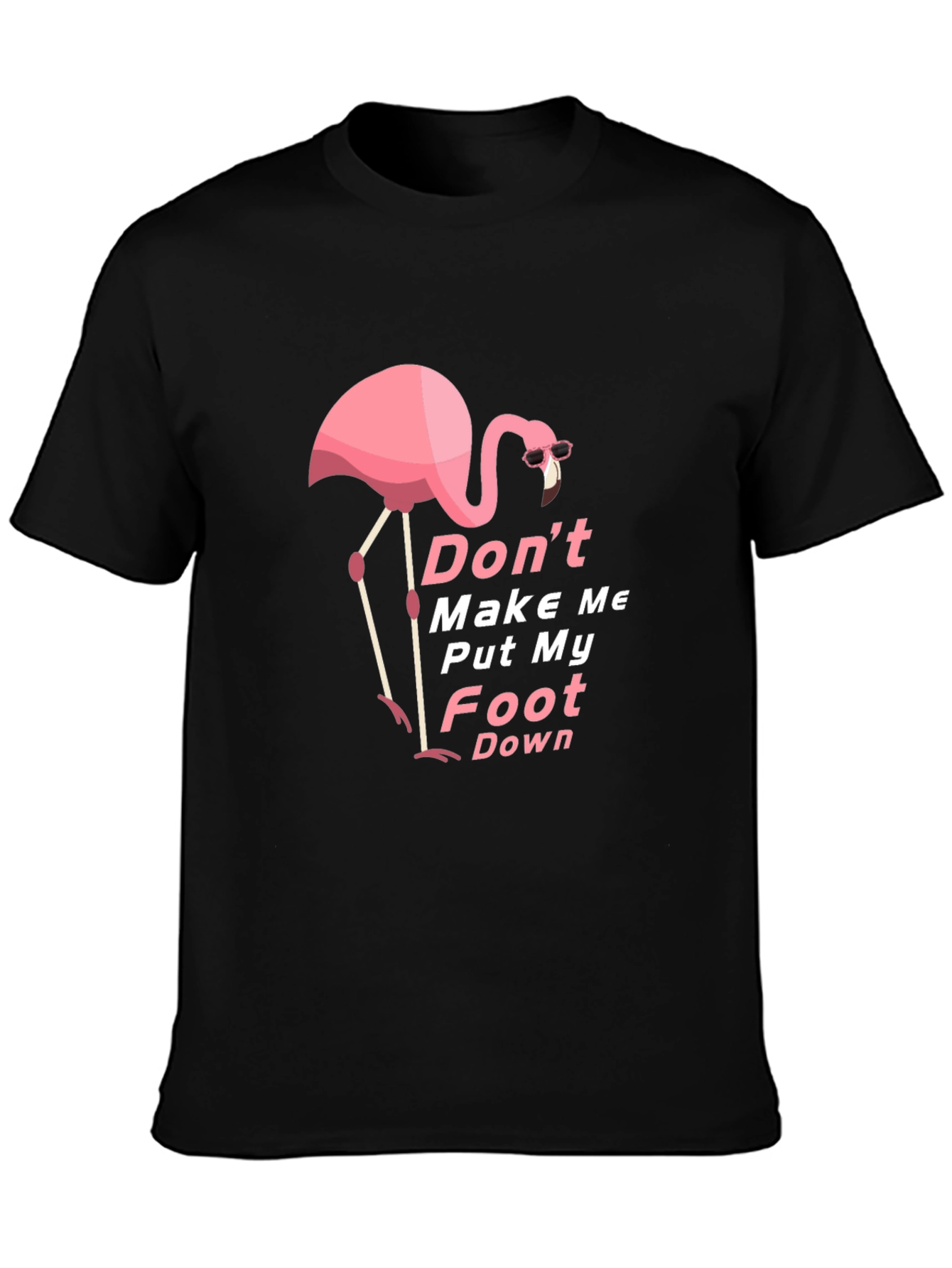 Black Funny Flamingo Graphic Tee - Don't Make Me Put My Foot Down view 3