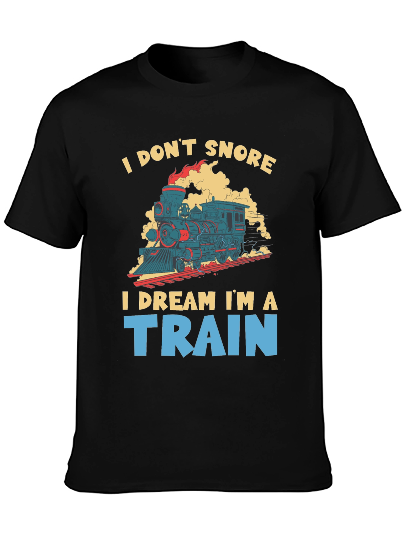Black I Don't Snore I Dream I'm A Train Graphic Tee view 3