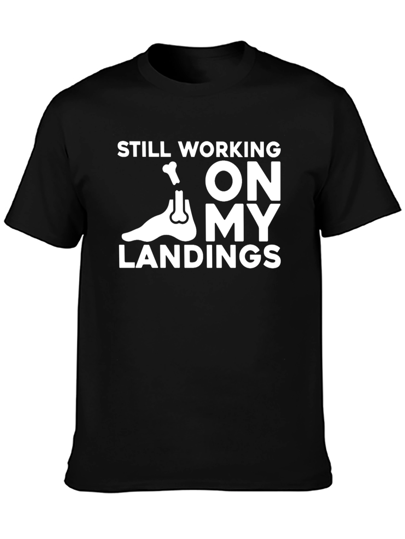 Black Still Working On My Landings T-Shirt view 3