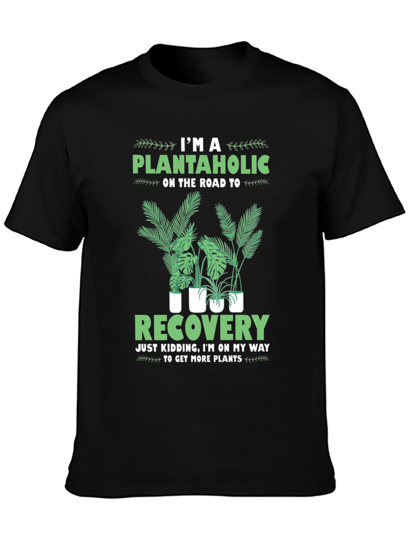 Black Plantaholic T-Shirt: I'm On My Way To Get More Plants! view 3