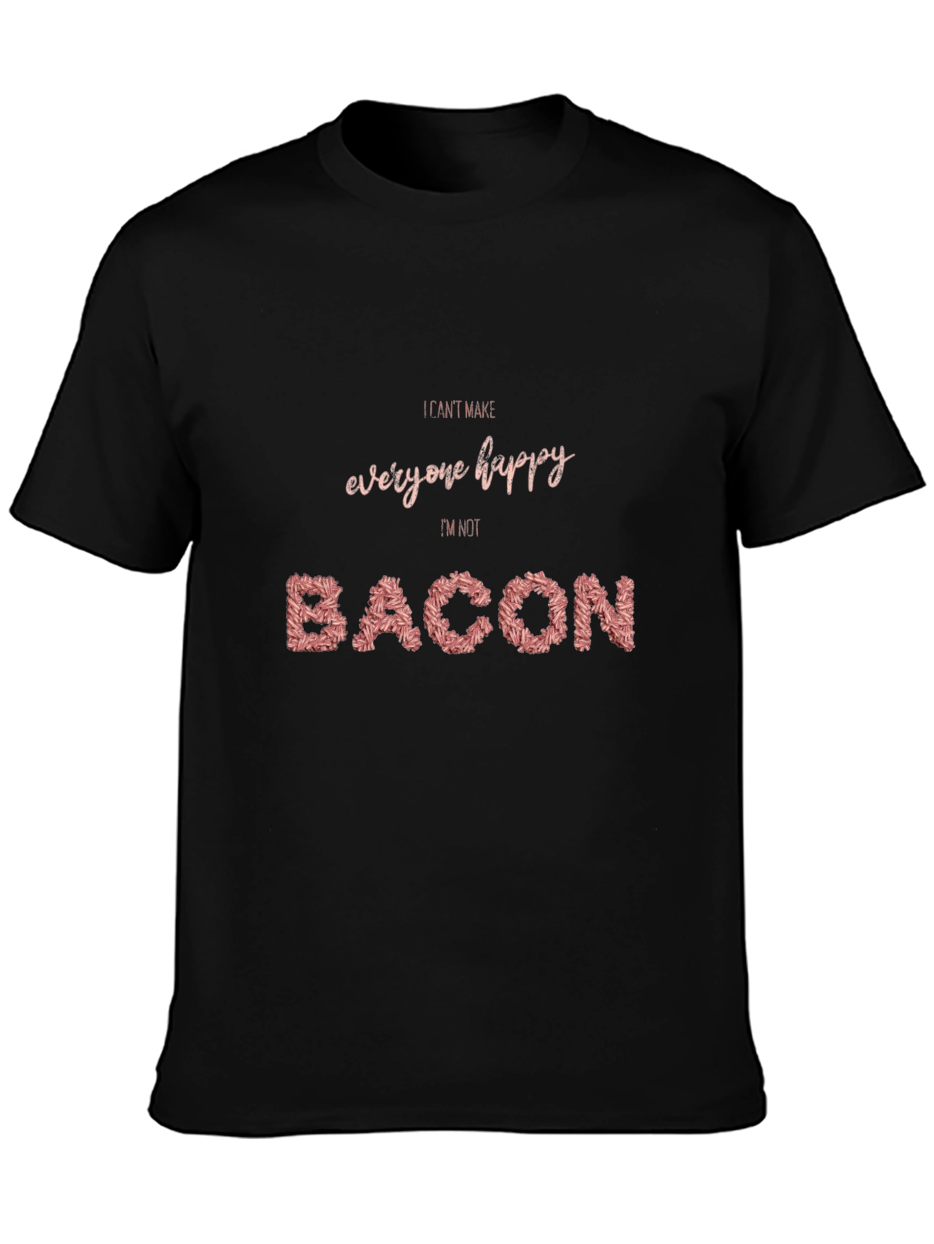 Black Funny Bacon Graphic T-Shirt - I Can't Make Everyone Happy view 3