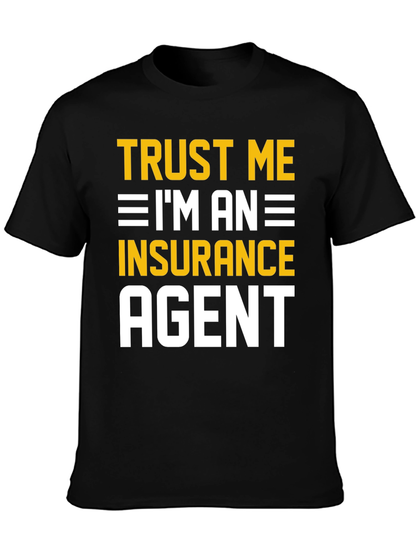 Black Trust Me I'm An Insurance Agent T-Shirt view 3