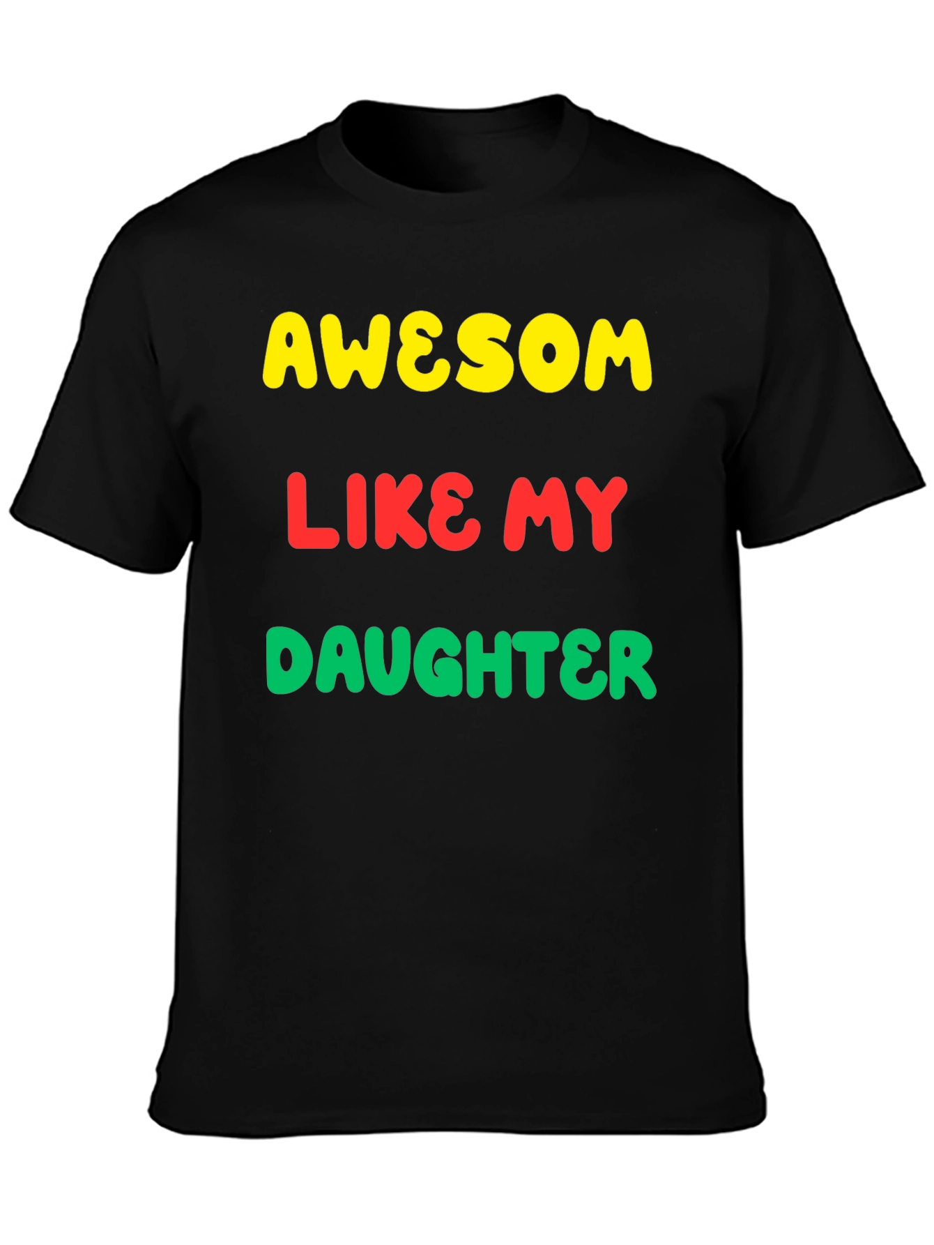 Black Awesome Like My Daughter Graphic Tee view 3
