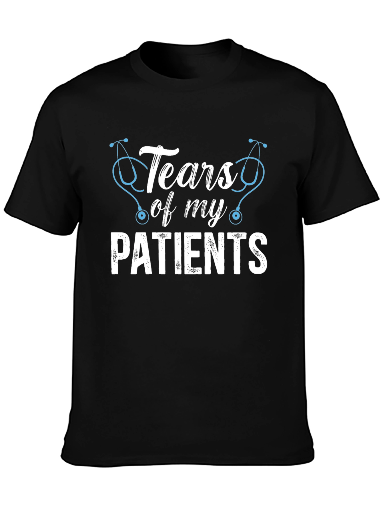 Tears of My Patients T-Shirt - Funny Nurse Doctor Tee - 3