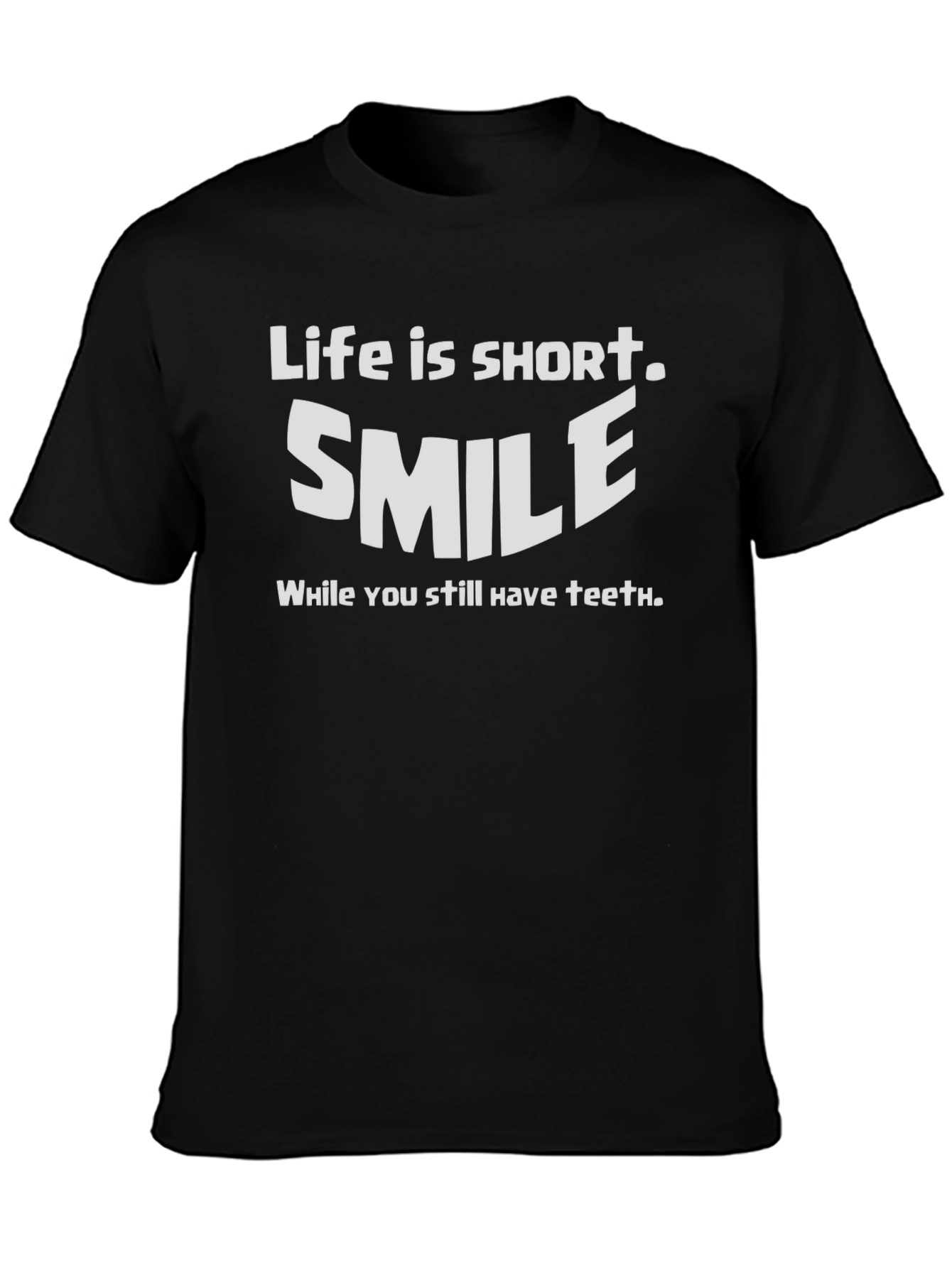 Black Life is Short Smile Funny Graphic Tee view 3
