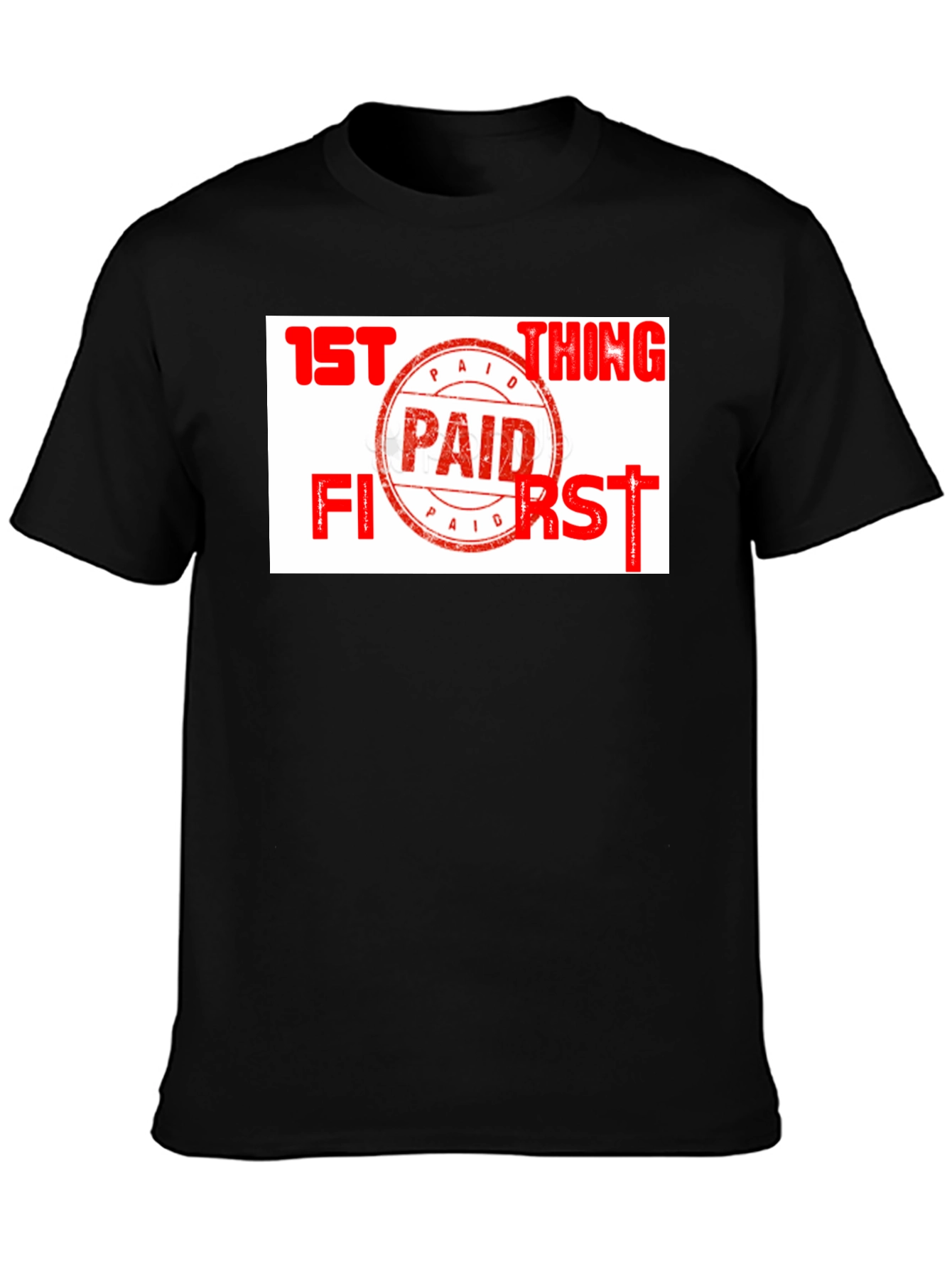 Black Paid First T-Shirt - Funny Slogan Tee view 3