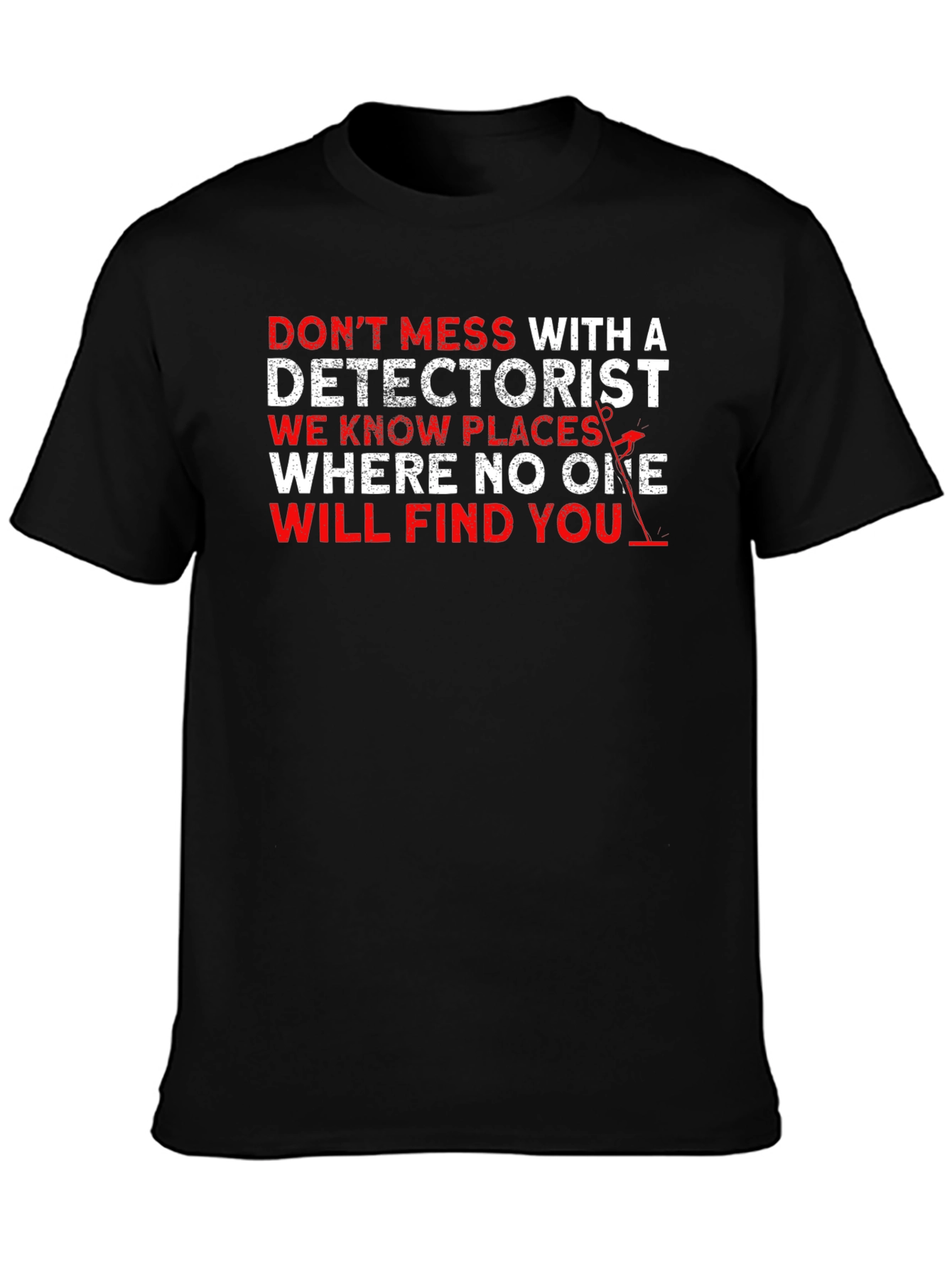 Black Detectorist T-Shirt: Don't Mess With Us view 3