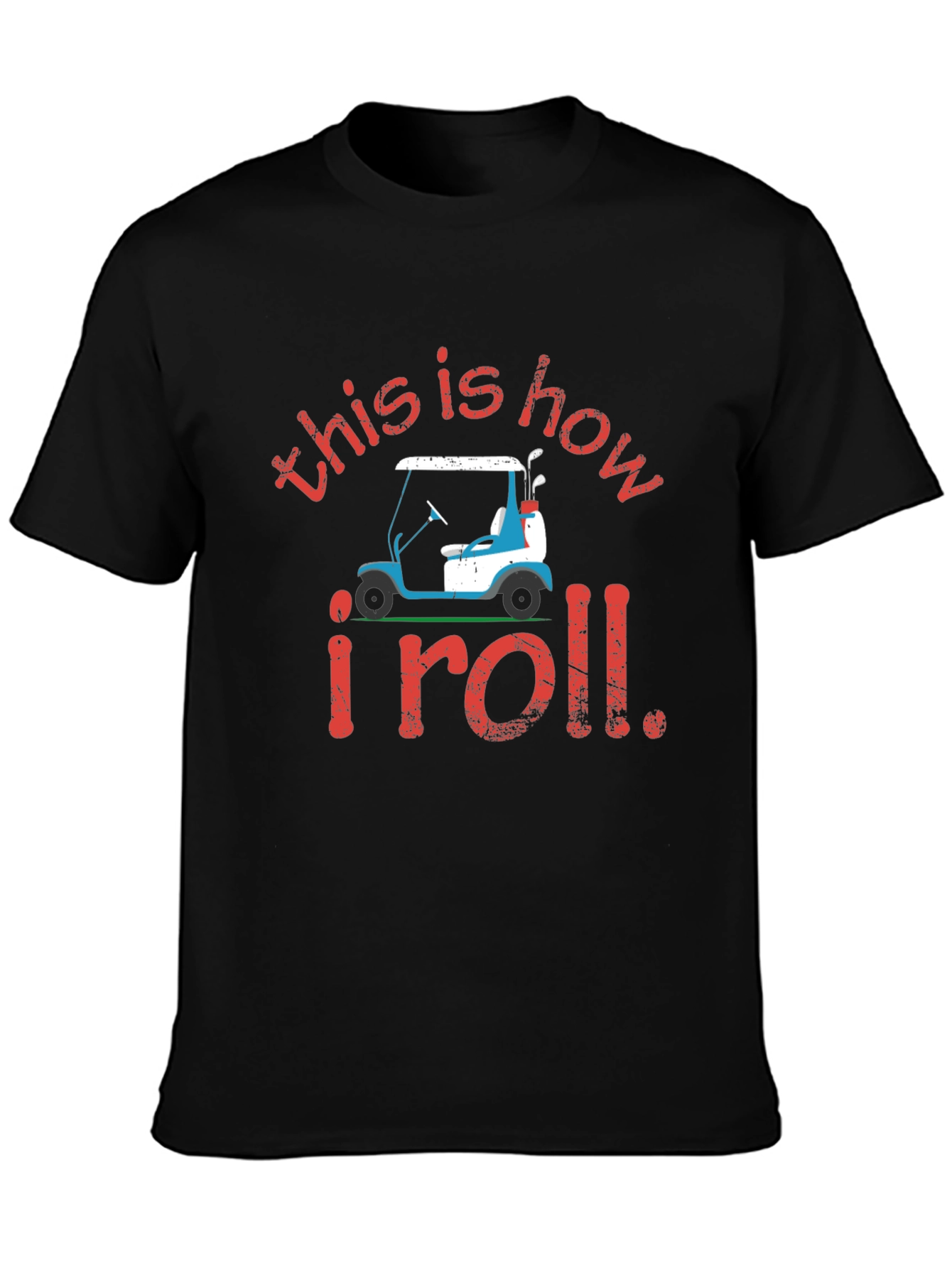 Black Golf Cart T-Shirt: This is How I Roll Tee view 3