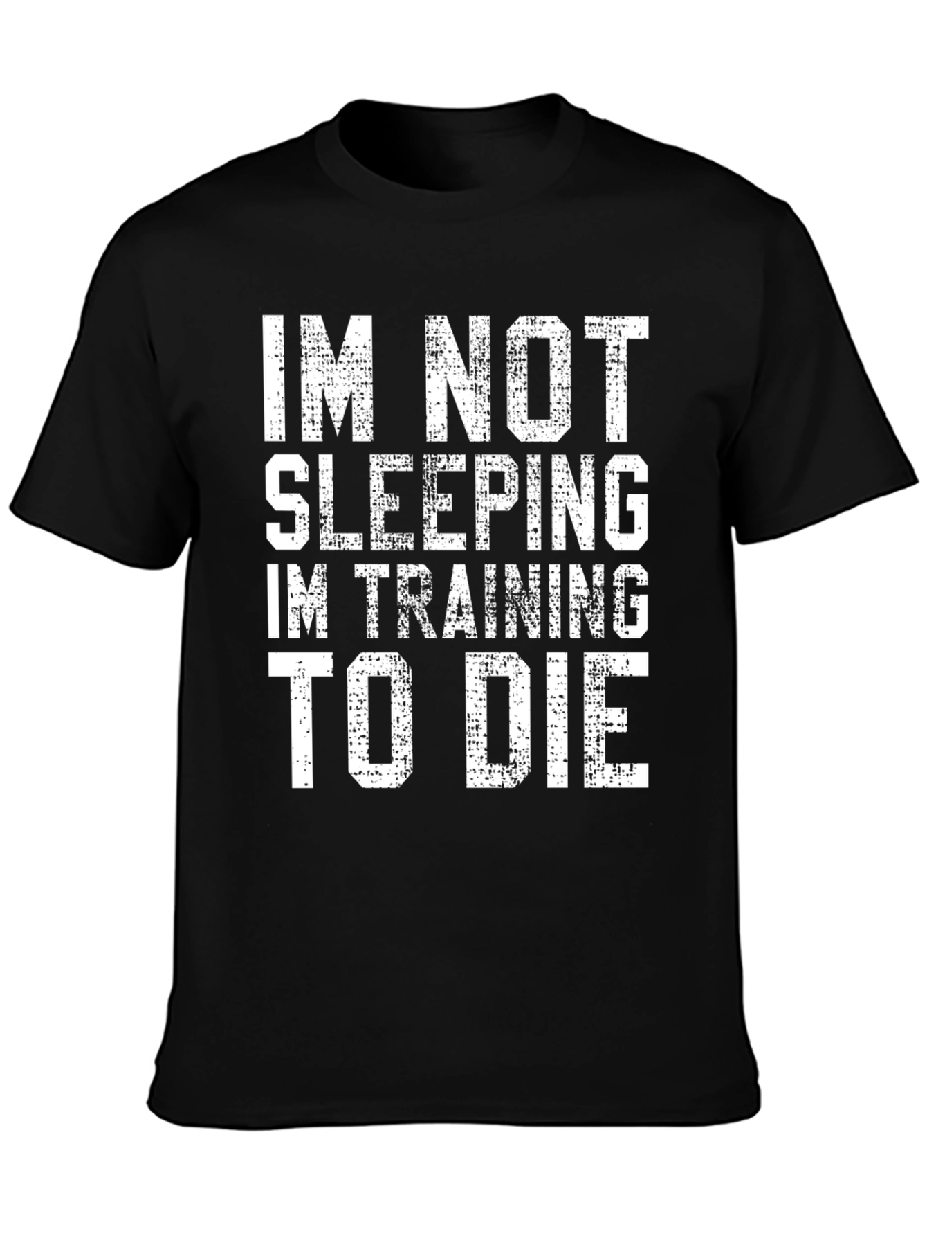 Black Funny I'm Not Sleeping Training to Die T-Shirt view 3