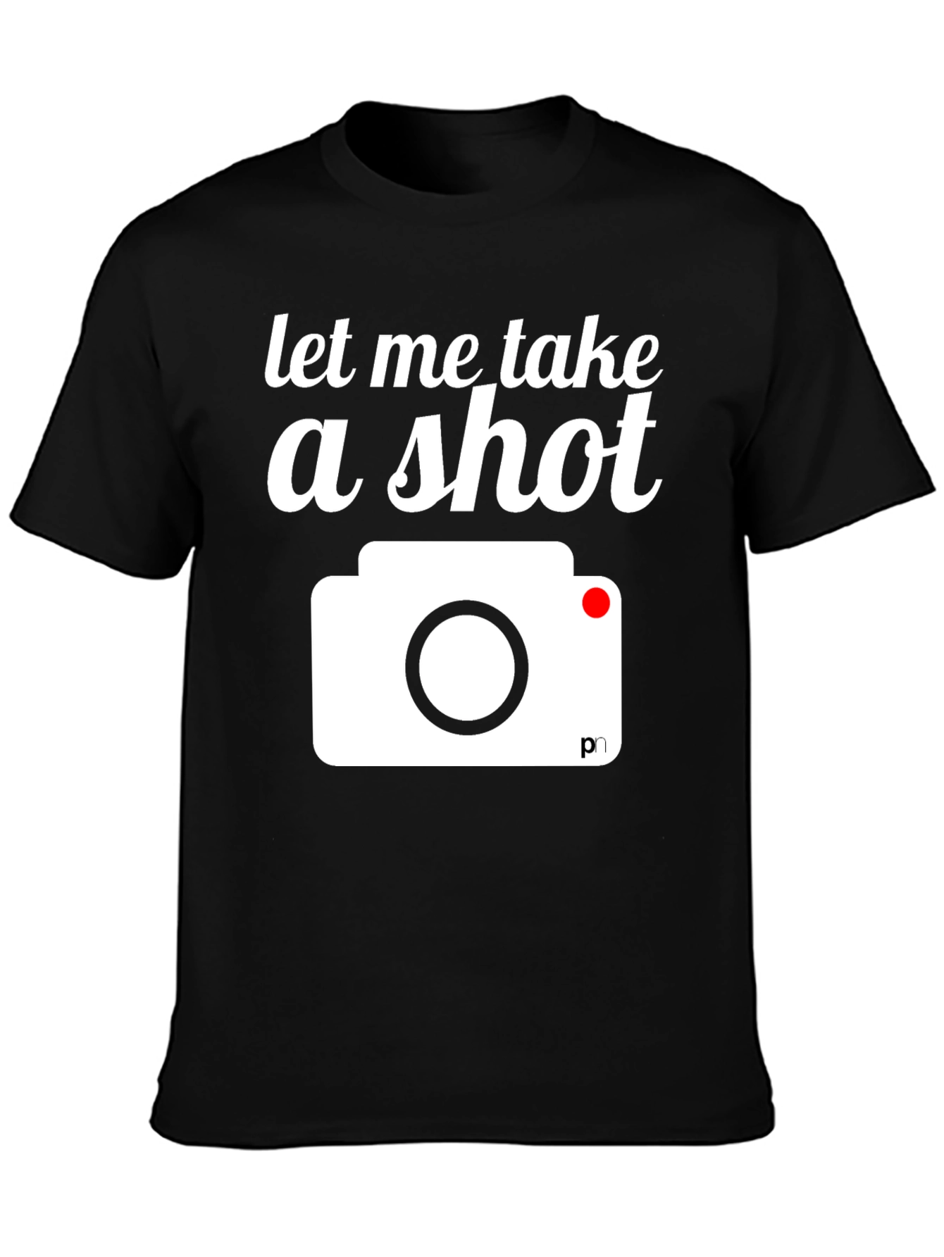 Black Funny Photographer T-Shirt - Let Me Take A Shot view 3