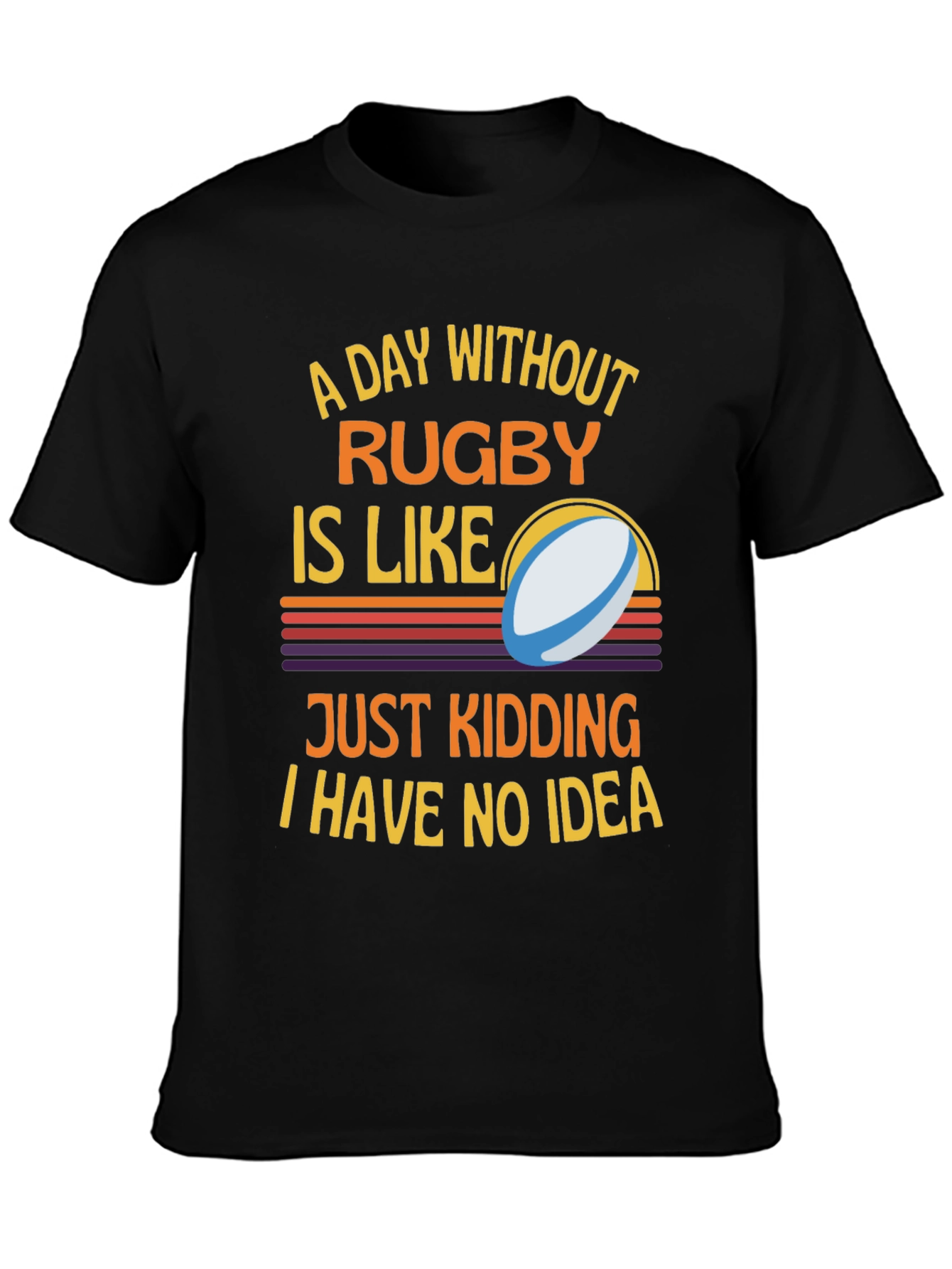 Black Rugby Humor T-Shirt: A Day Without Rugby view 3