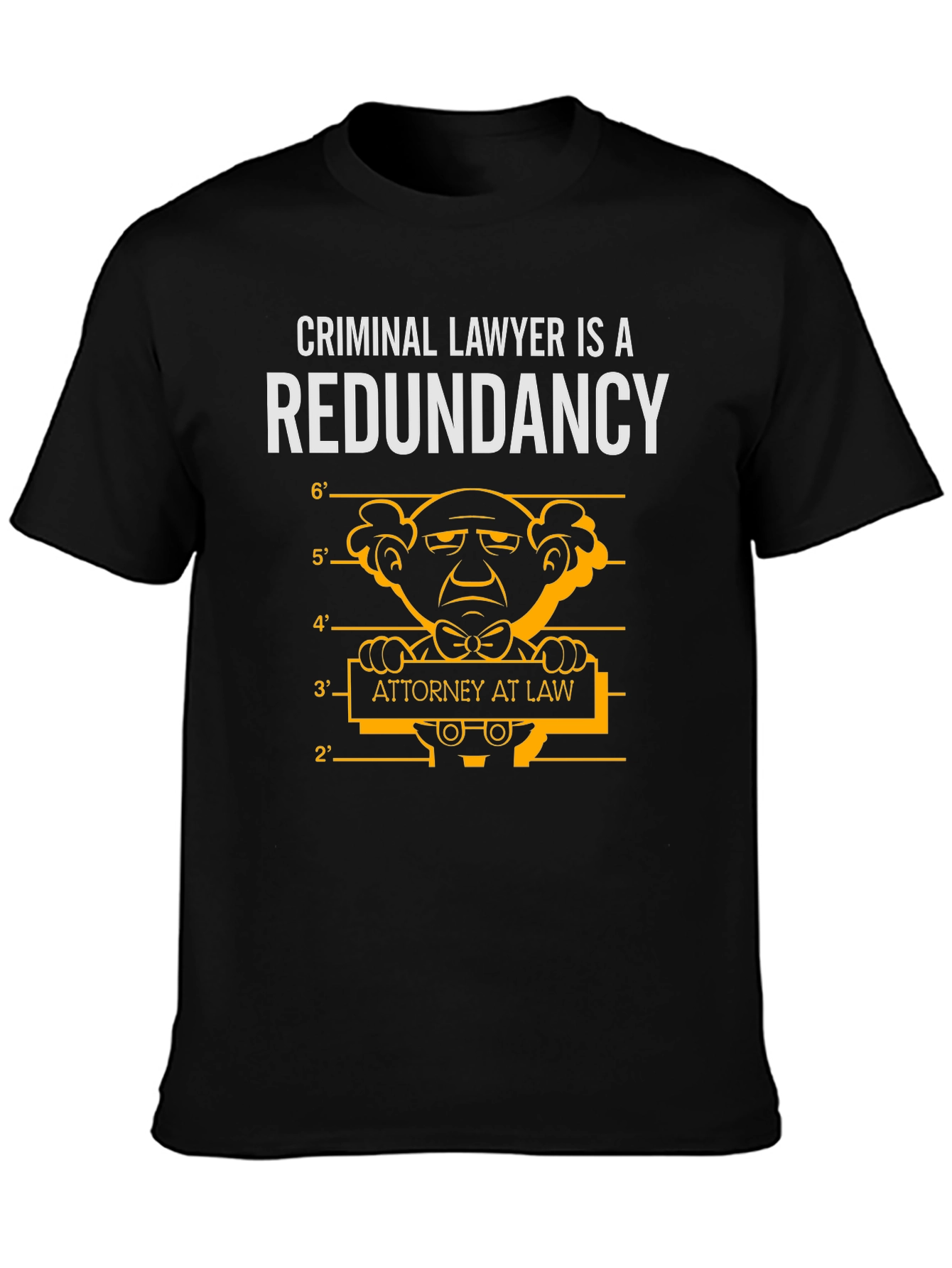 Criminal Lawyer Redundancy T-Shirt - 3