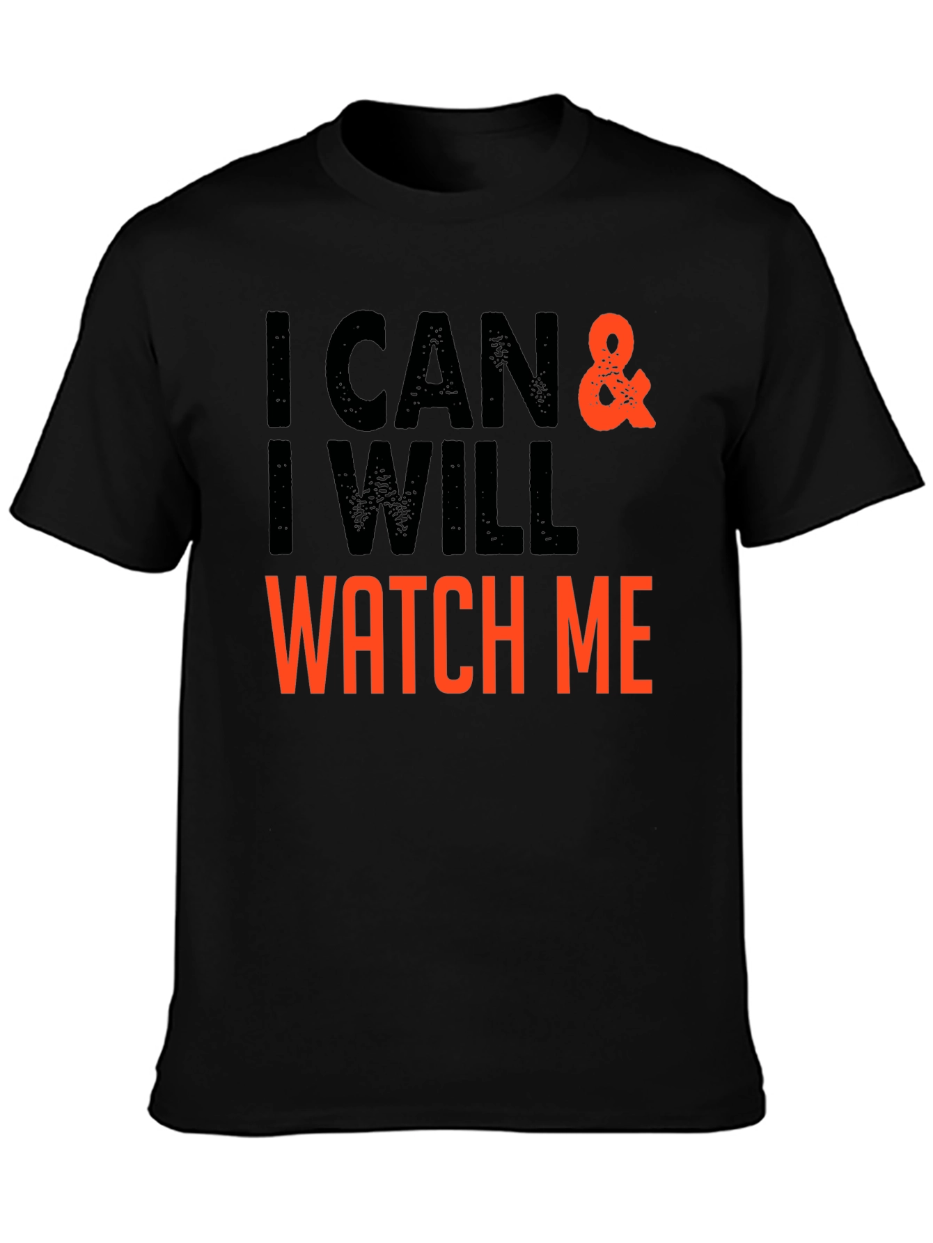 Black I Can & I Will - Motivational T-Shirt view 3
