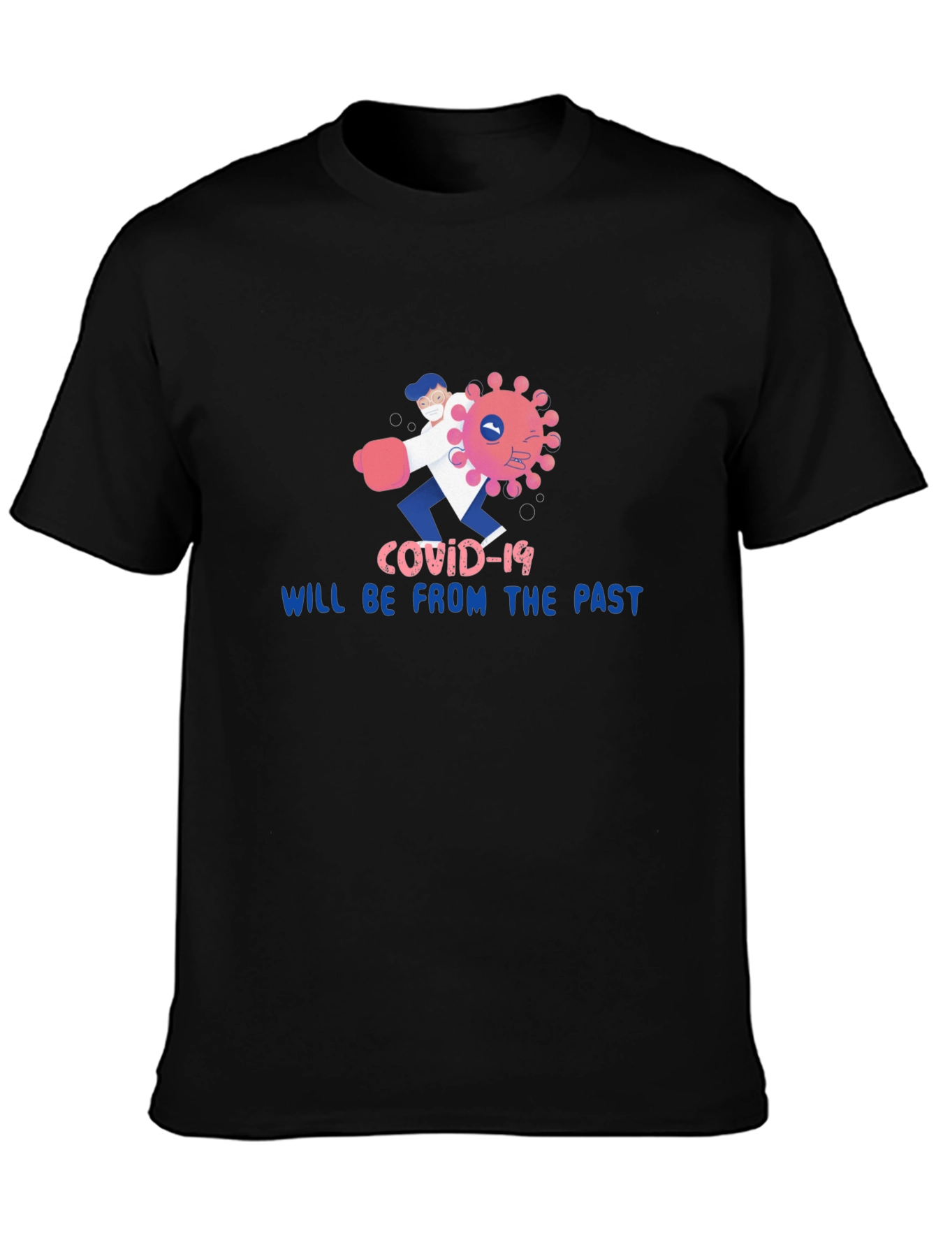 Black COVID-19 Will Be From The Past T-Shirt view 3