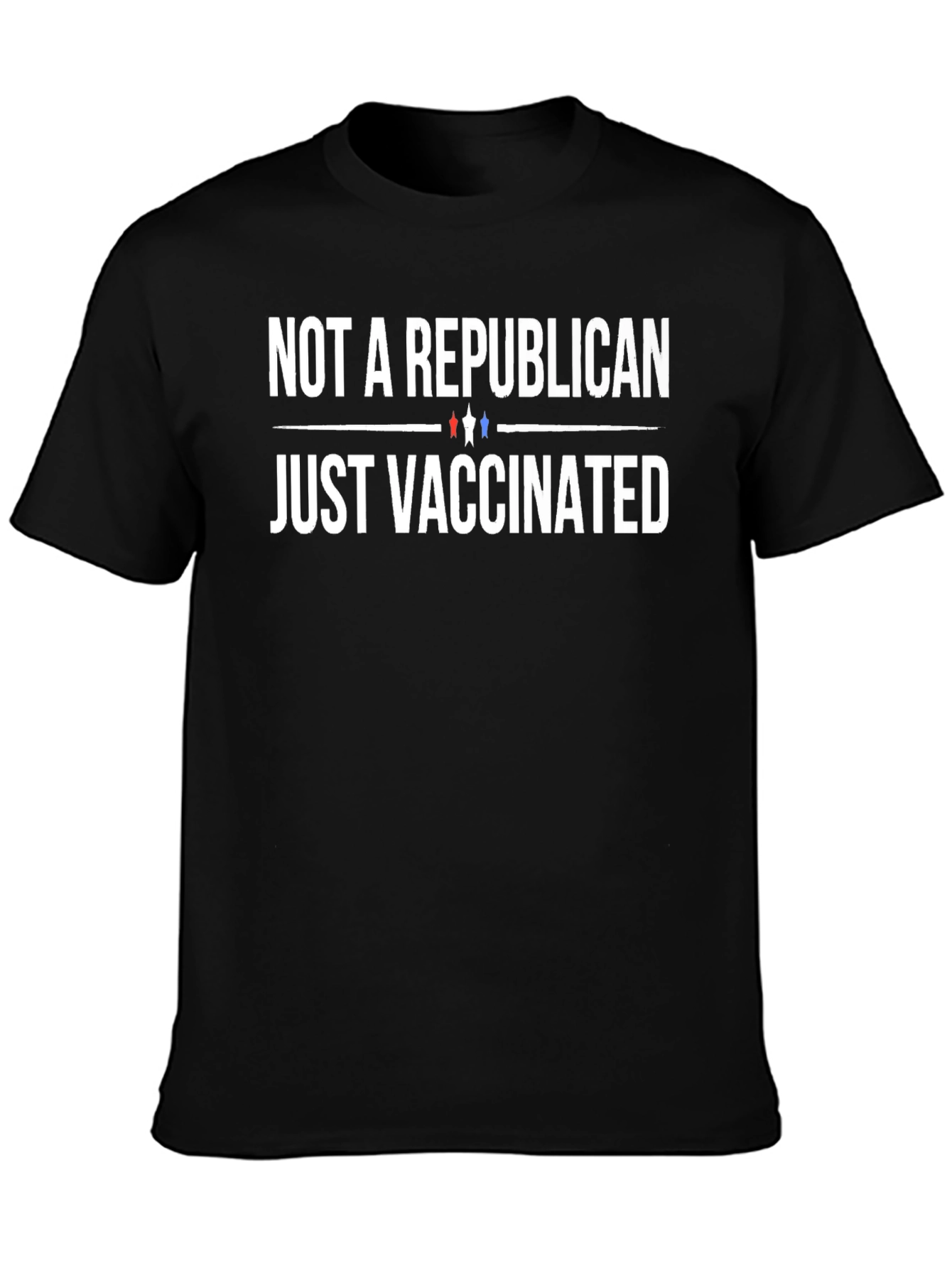 Black Not a Republican Just Vaccinated T-Shirt view 3