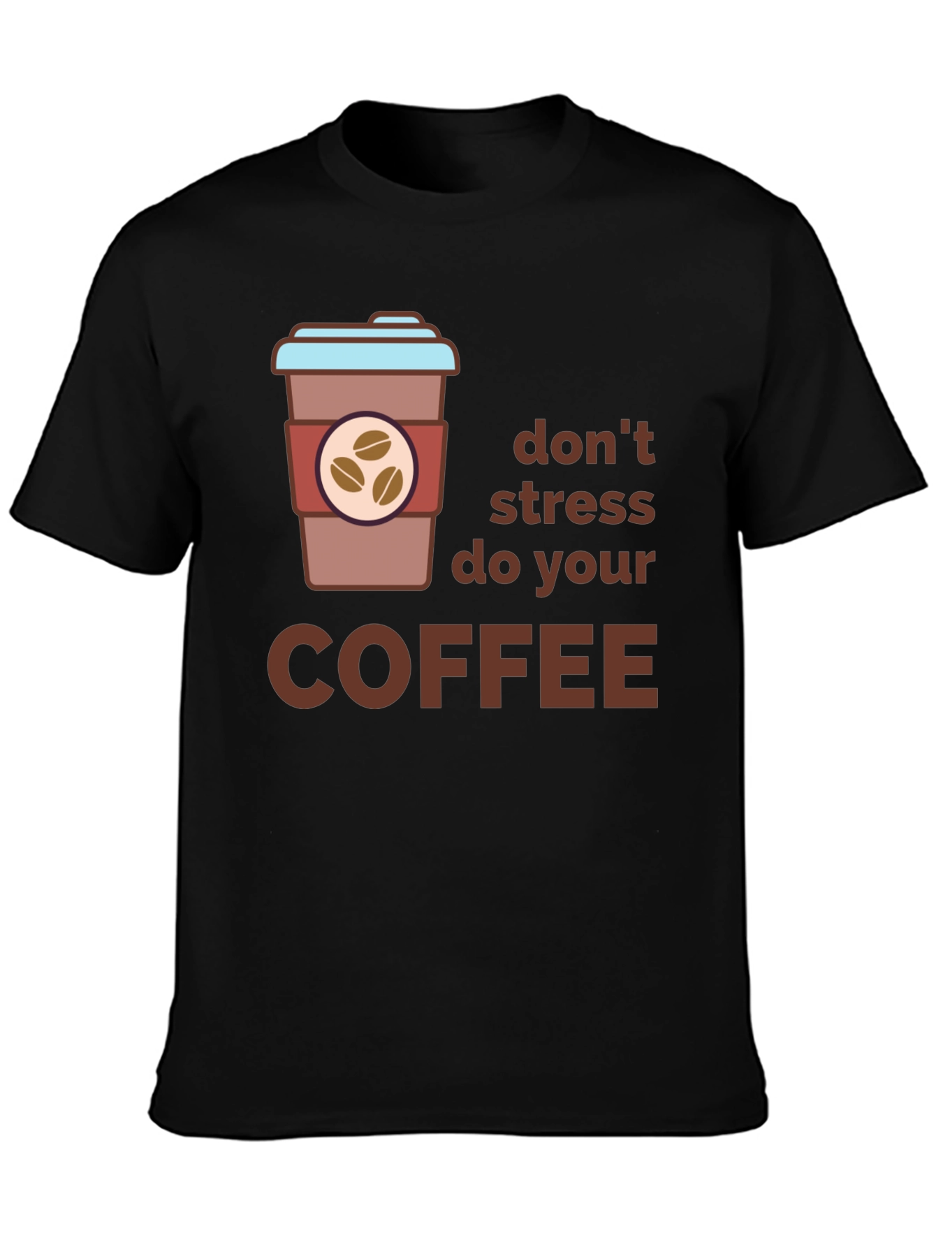 Black Don't Stress Do Coffee Black T-Shirt view 3