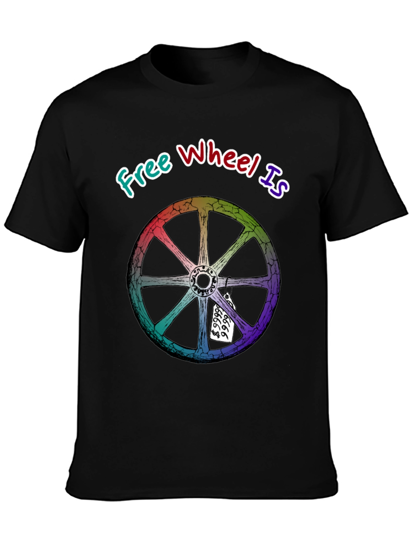 Black Free Wheel Is Priceless Graphic T-Shirt view 3