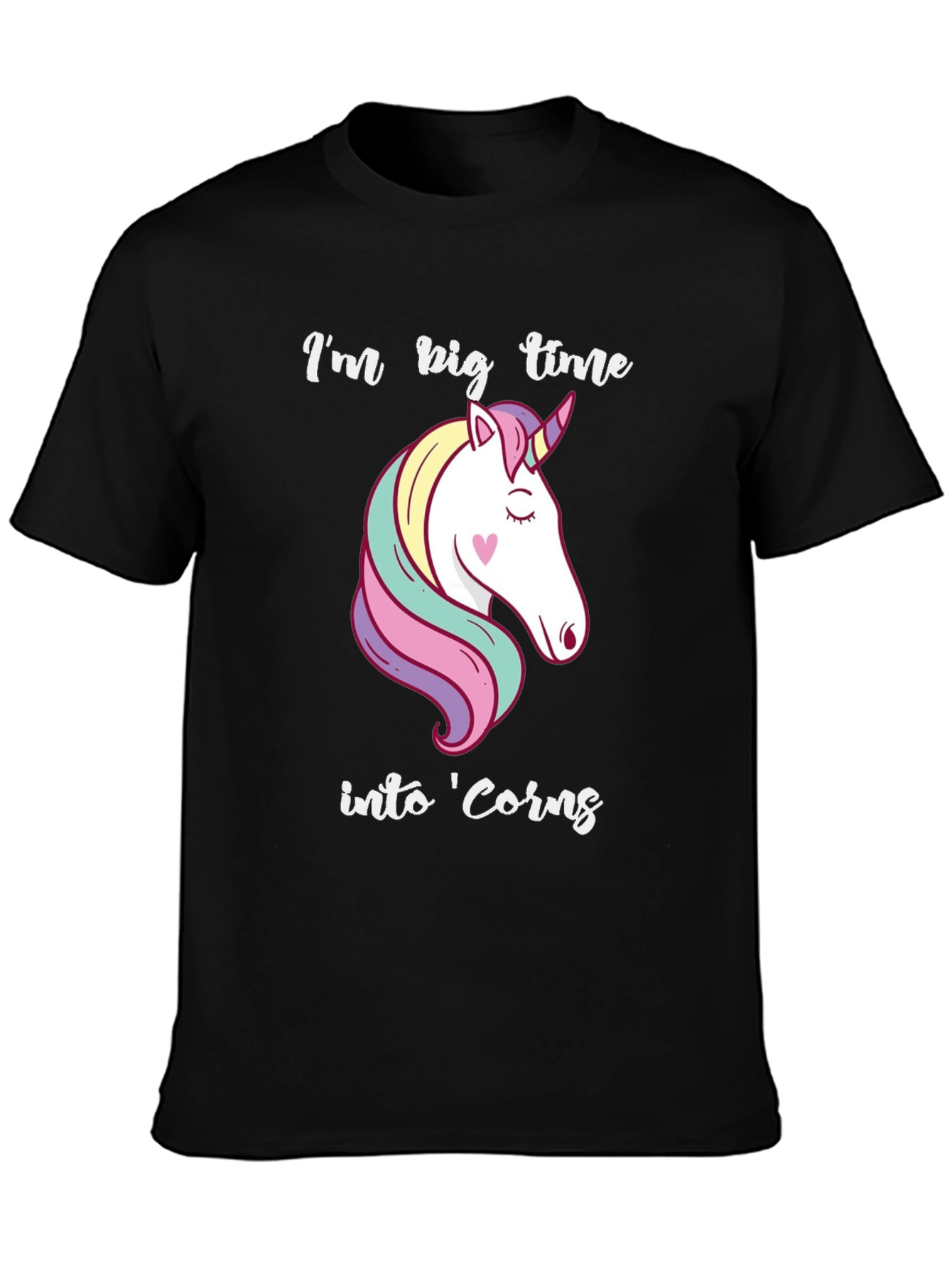 Black I'm Big Time Into 'Corns Unicorn T-Shirt view 3