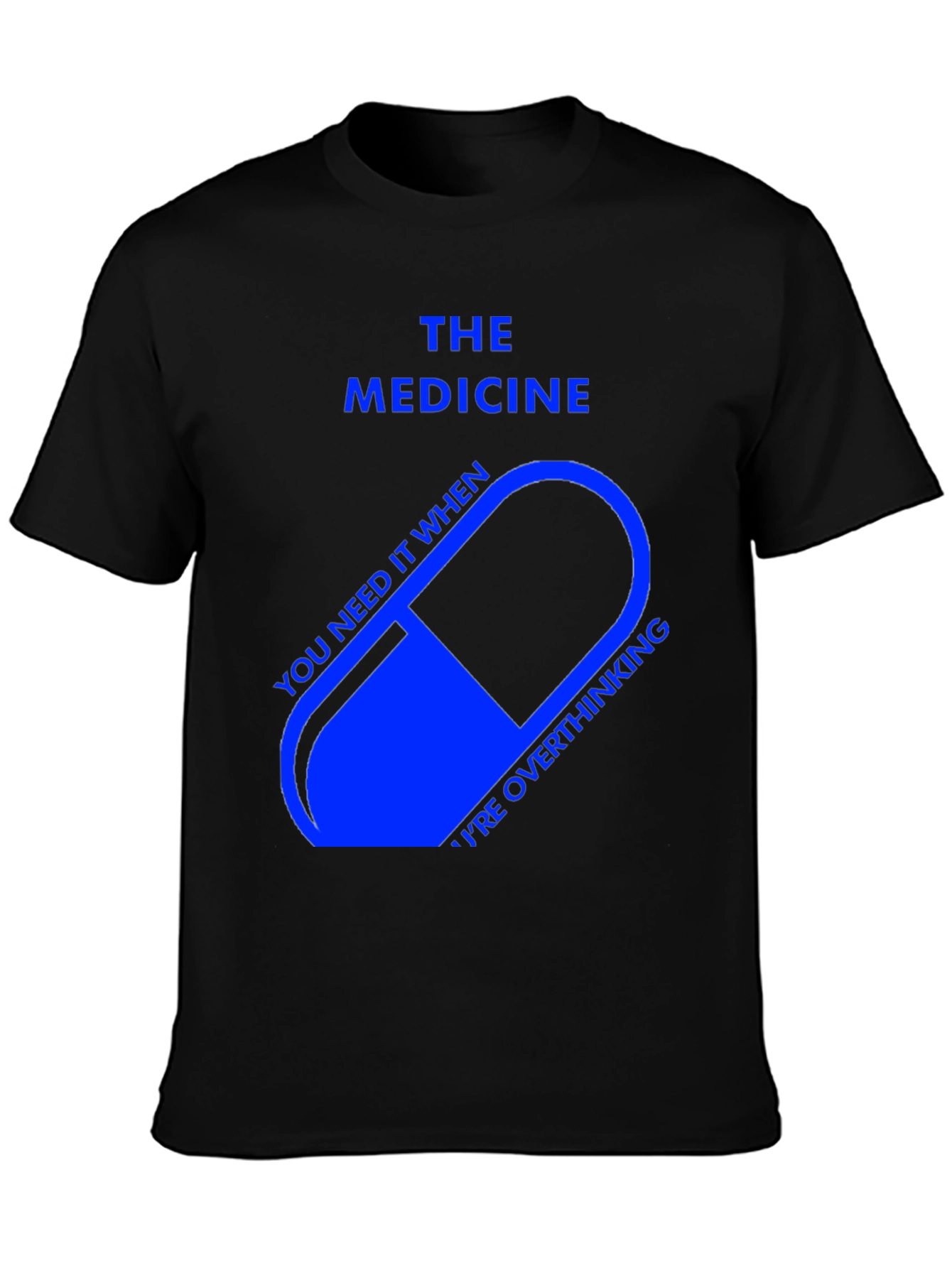 Black The Medicine T-Shirt - Overthinking Relief view 3