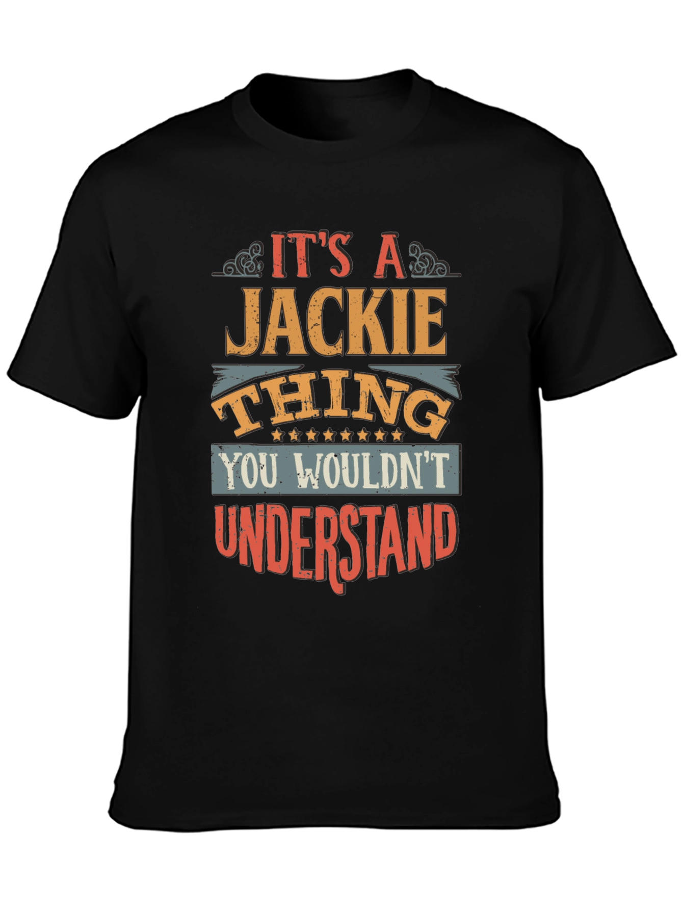 Black It's A Jackie Thing T-Shirt - You Wouldn't Understand Tee view 3