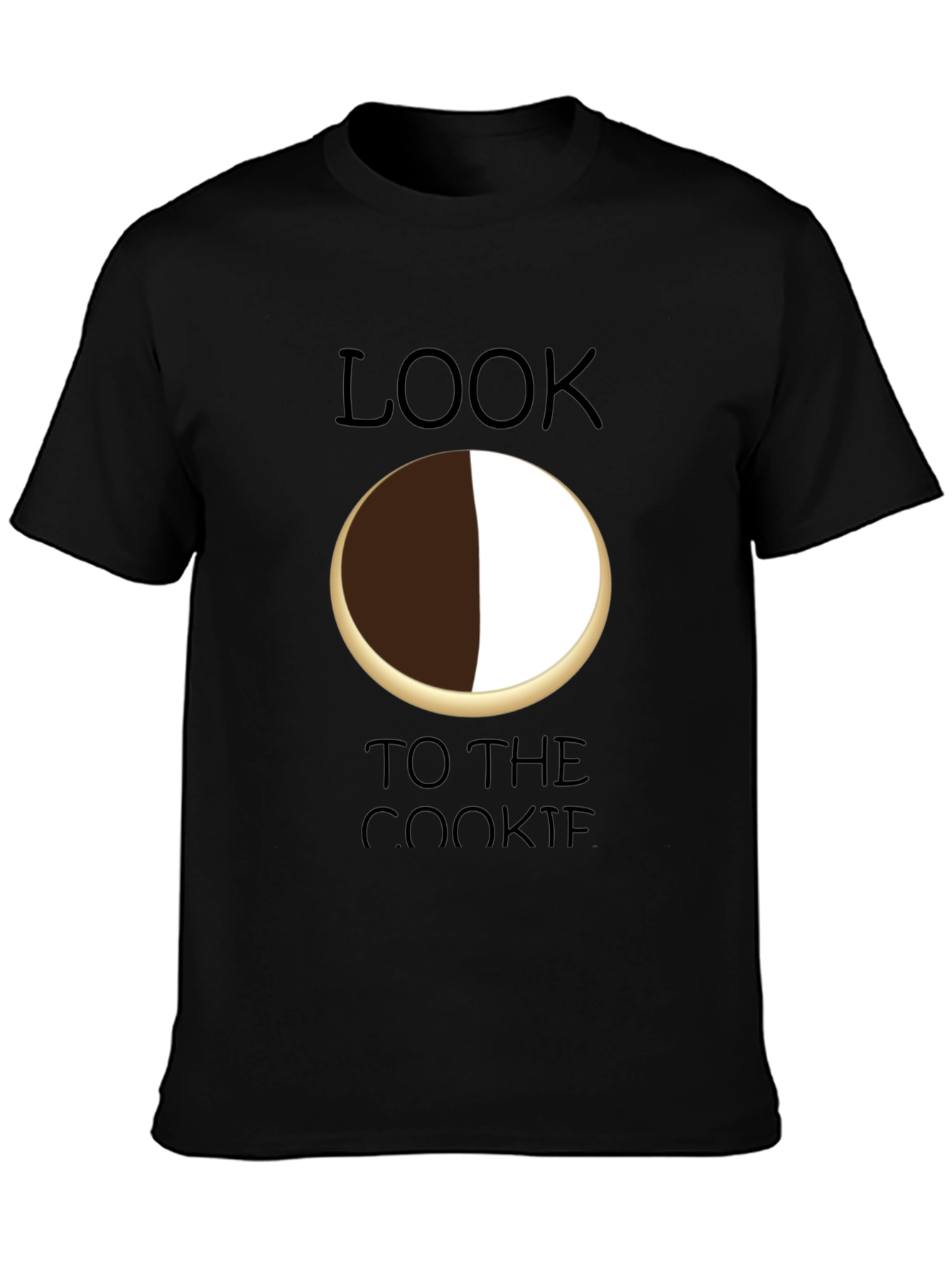 Black Look to the Cookie T-Shirt - Black & White Cookie Design view 3