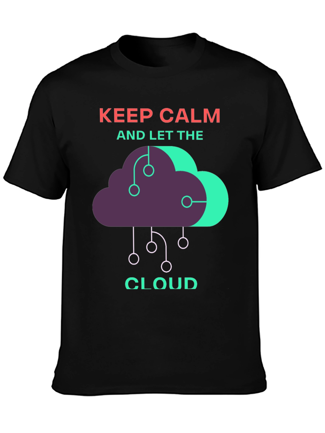 Black Keep Calm and Let the Cloud T-Shirt view 3