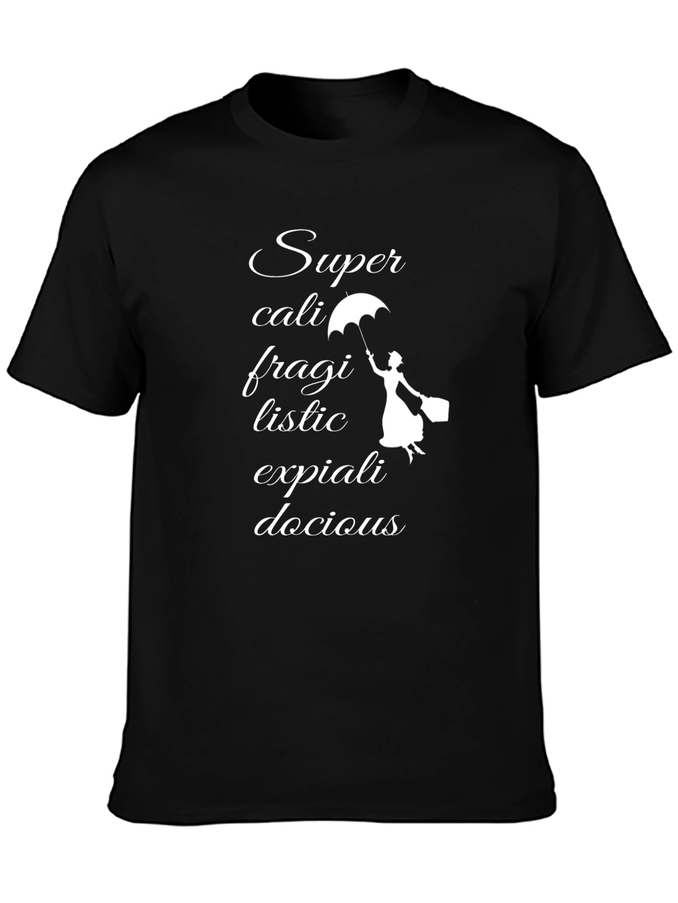 Black Supercalifragilistic T-Shirt view 3