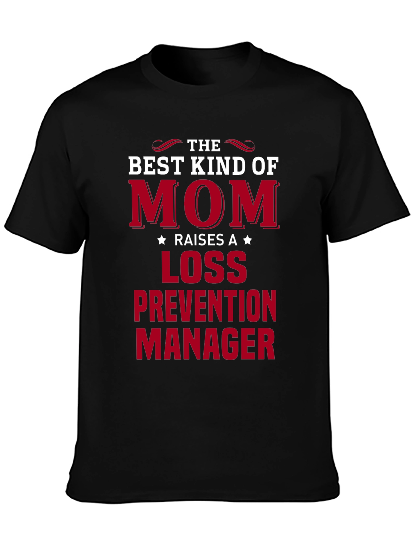 Black Best Kind of Mom Raises a Loss Prevention Manager T-Shirt view 3