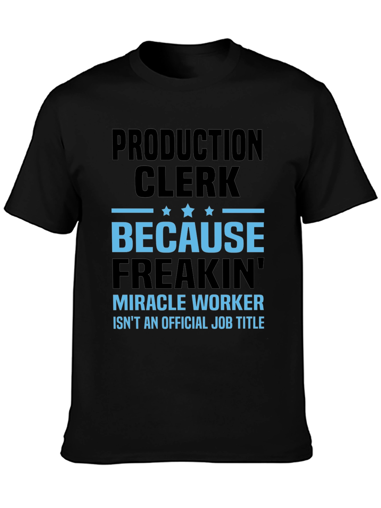 Black Production Clerk Miracle Worker T-Shirt view 3